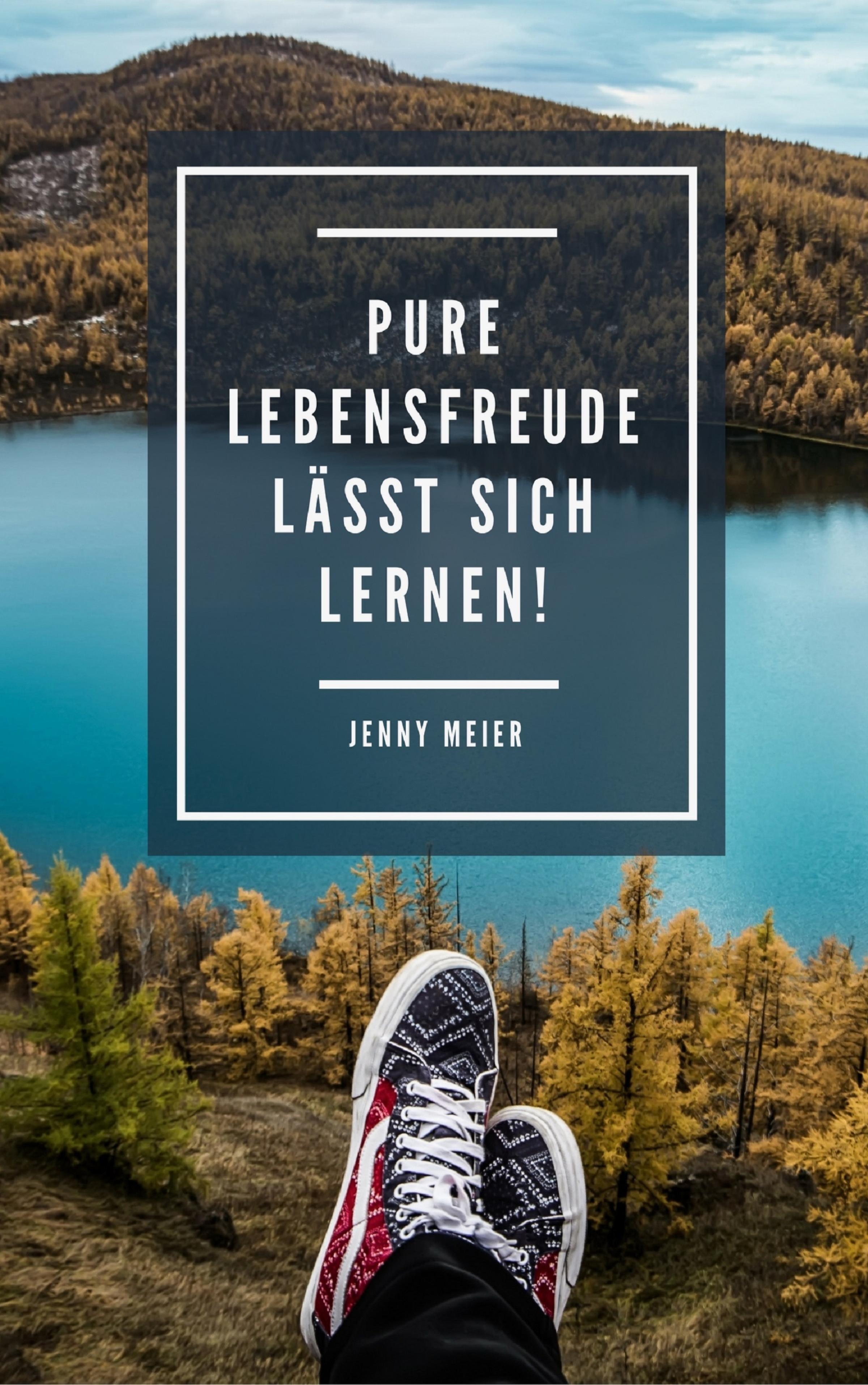 Обложка книги «Pure Lebensfreude lässt sich lernen!»