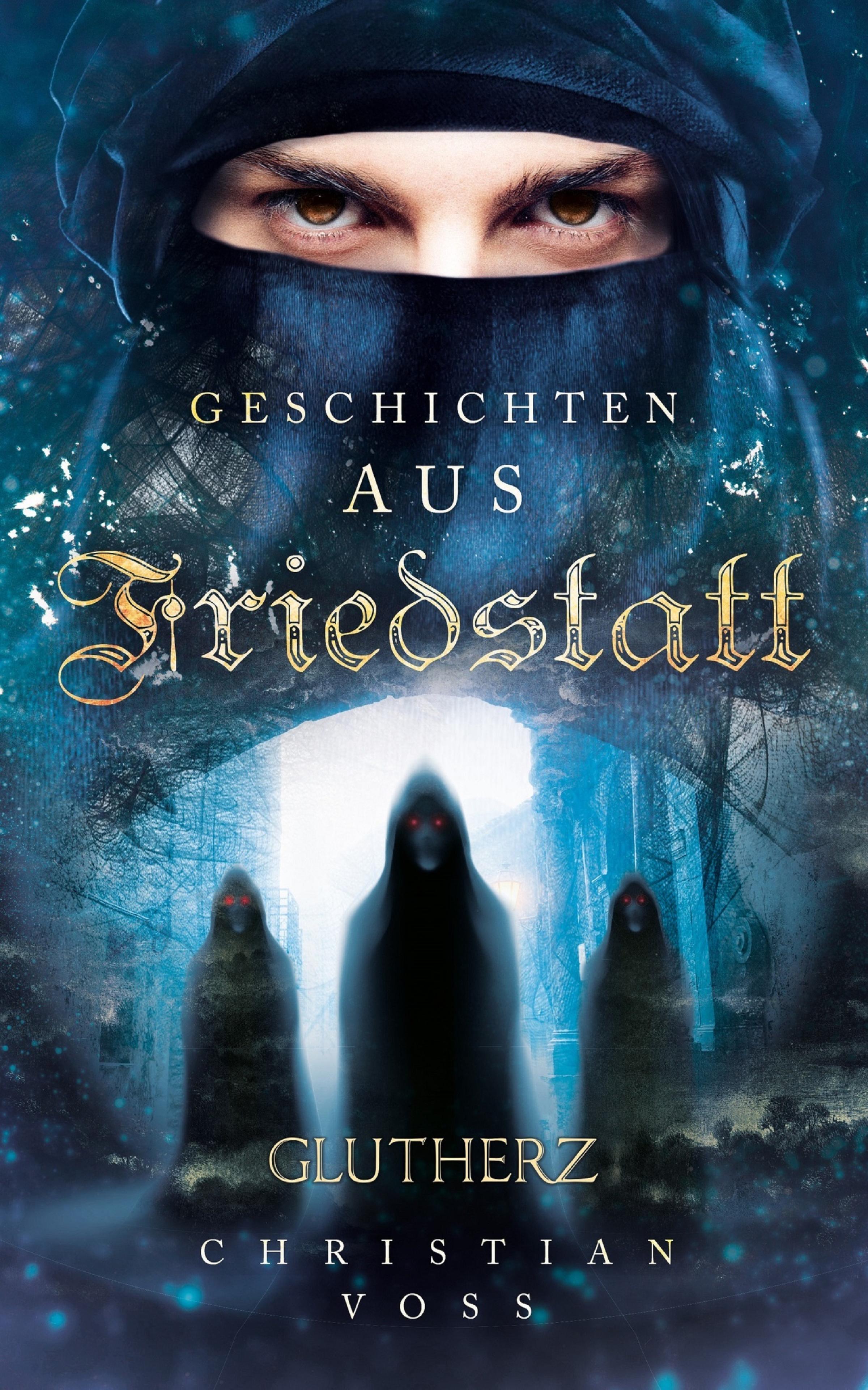 Обложка книги «Geschichten aus Friedstatt Band 1: Glutherz»