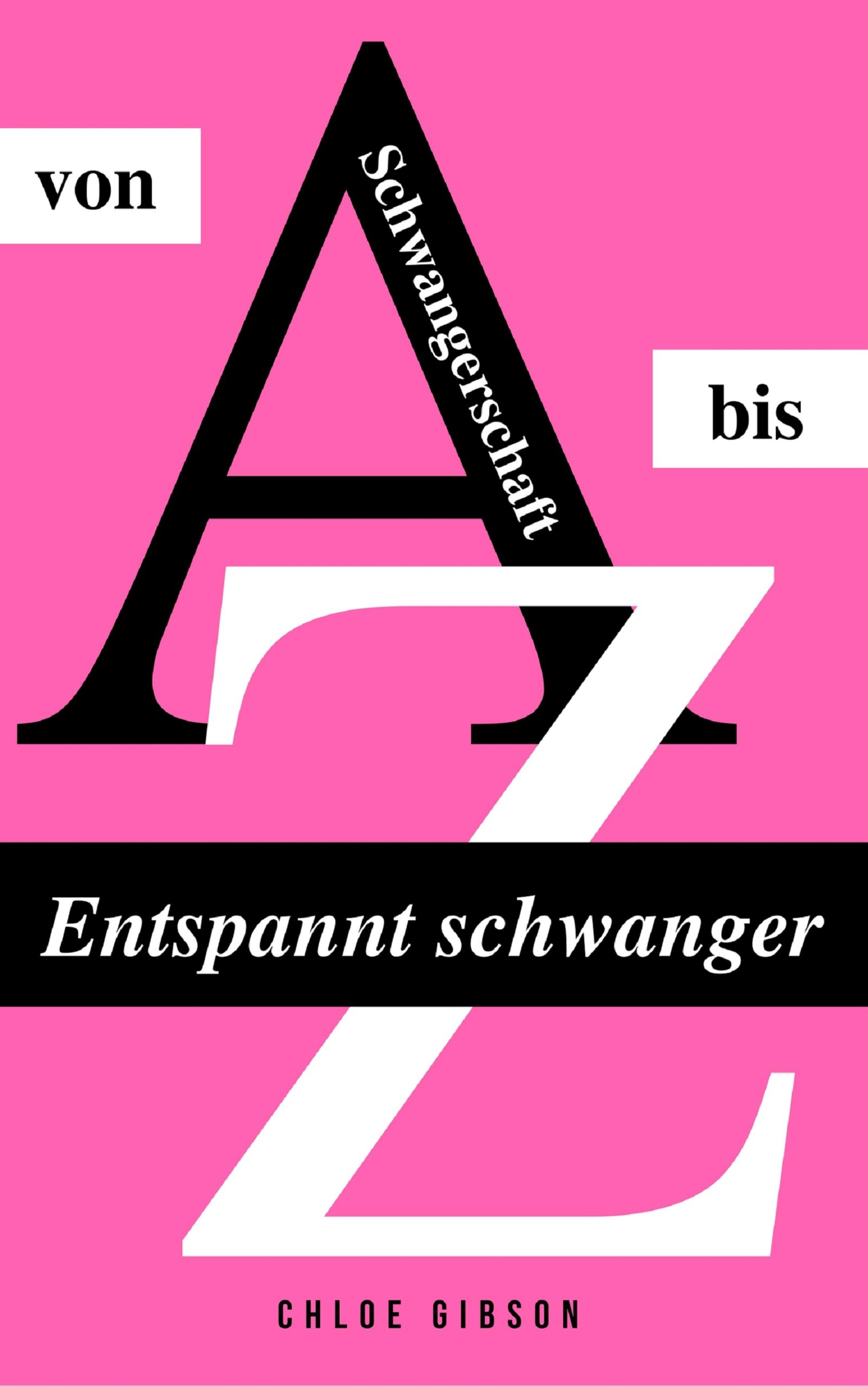 Обложка книги «Entspannt schwanger von A bis Z»