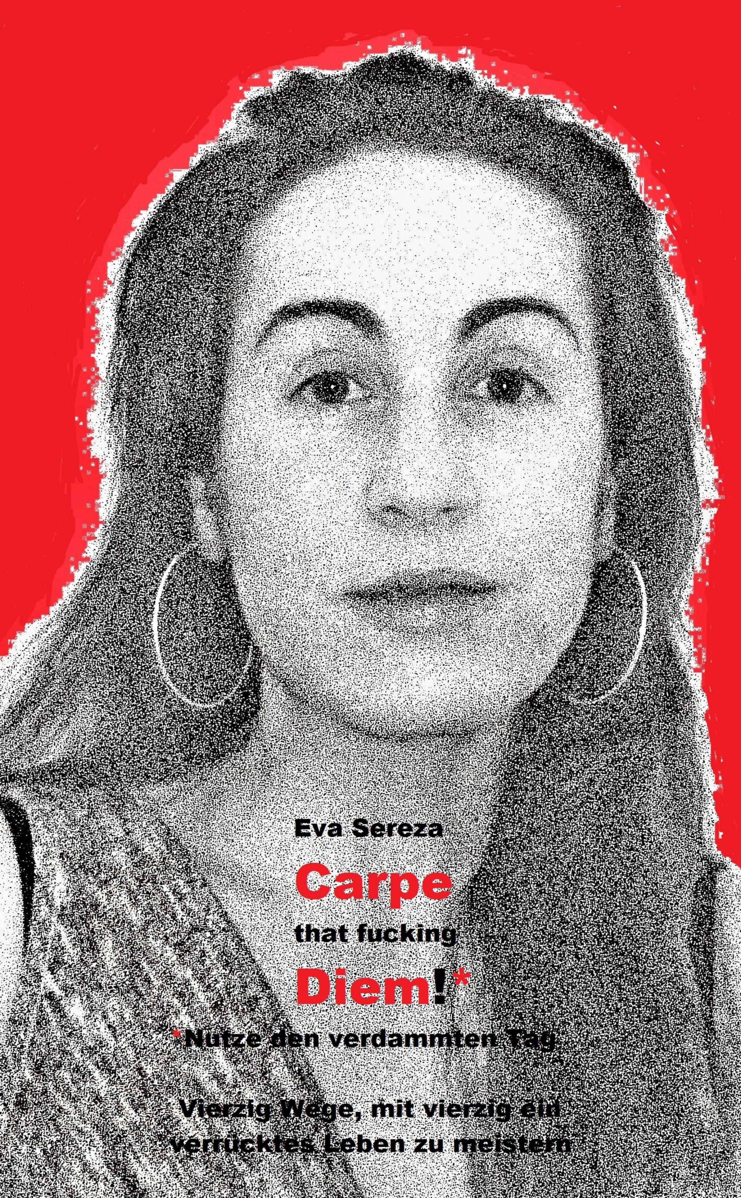Обложка книги «Carpe that fucking Diem! - Nutze den verdammten Tag»