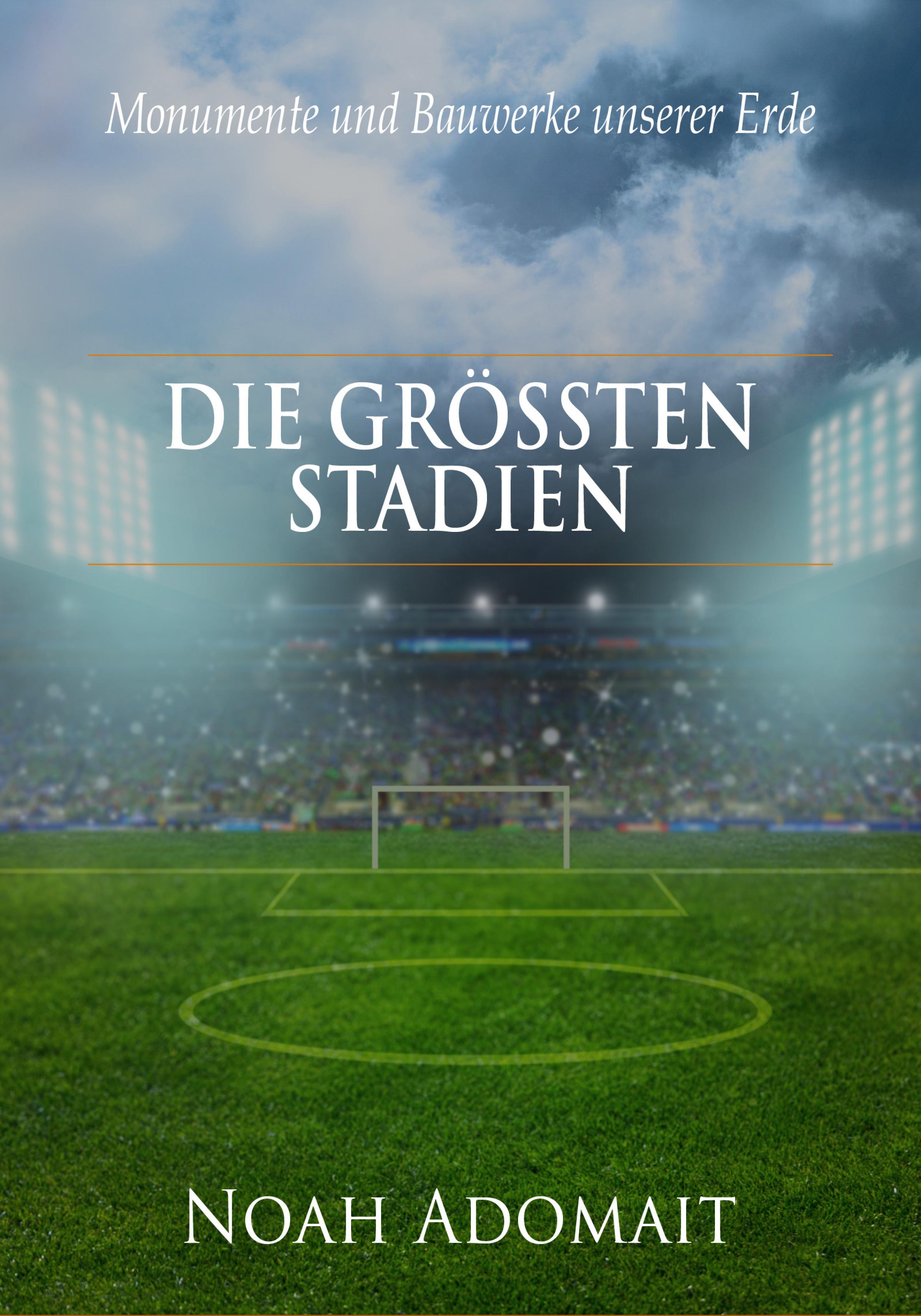 Обложка книги «Die größten Stadien der Welt»