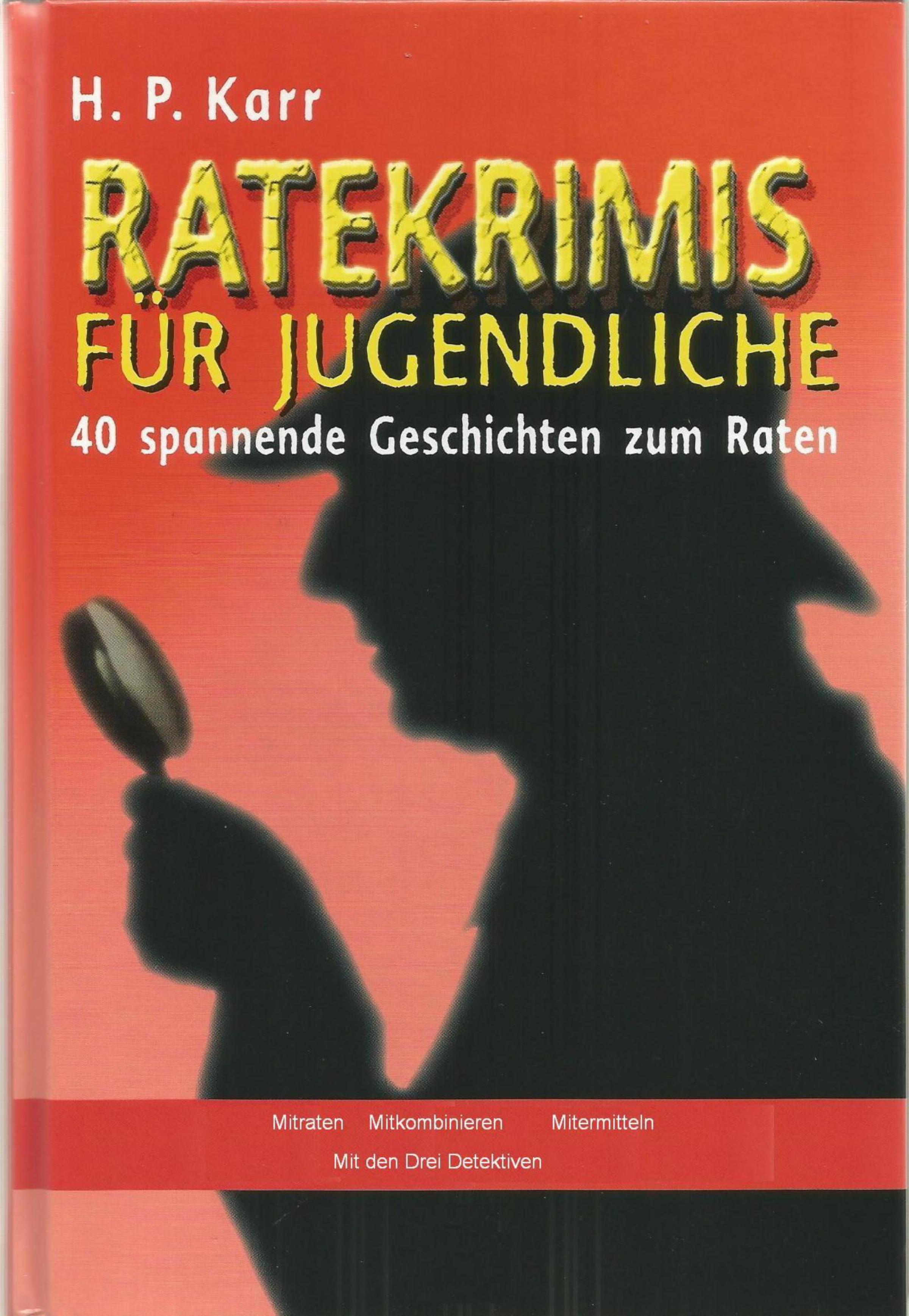Обложка книги «Ratekrimis für Jugendliche – 40 spannende Geschichten zum Raten»
