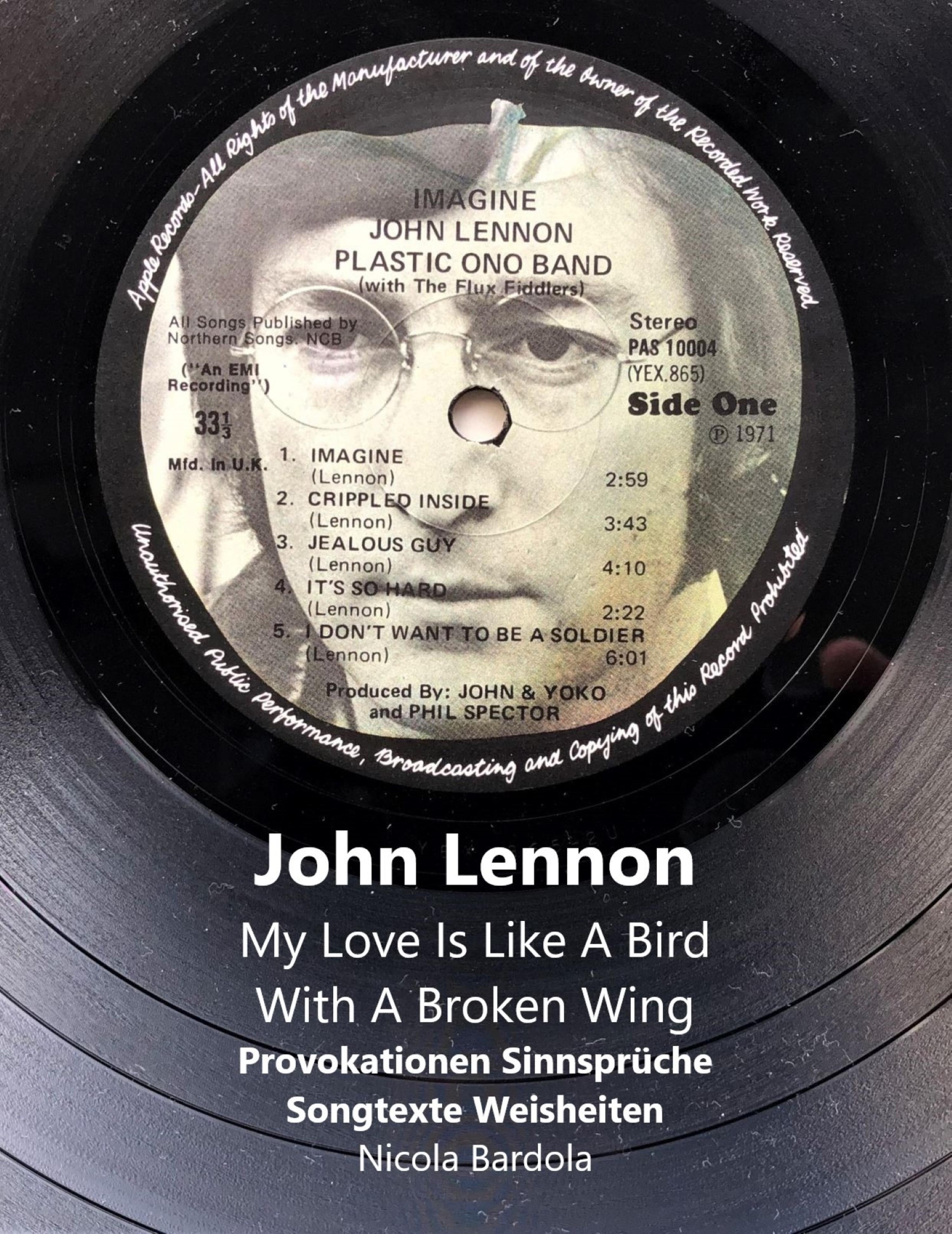 Обложка книги «John Lennon - My Love Is Like A Bird With A Broken Wing»