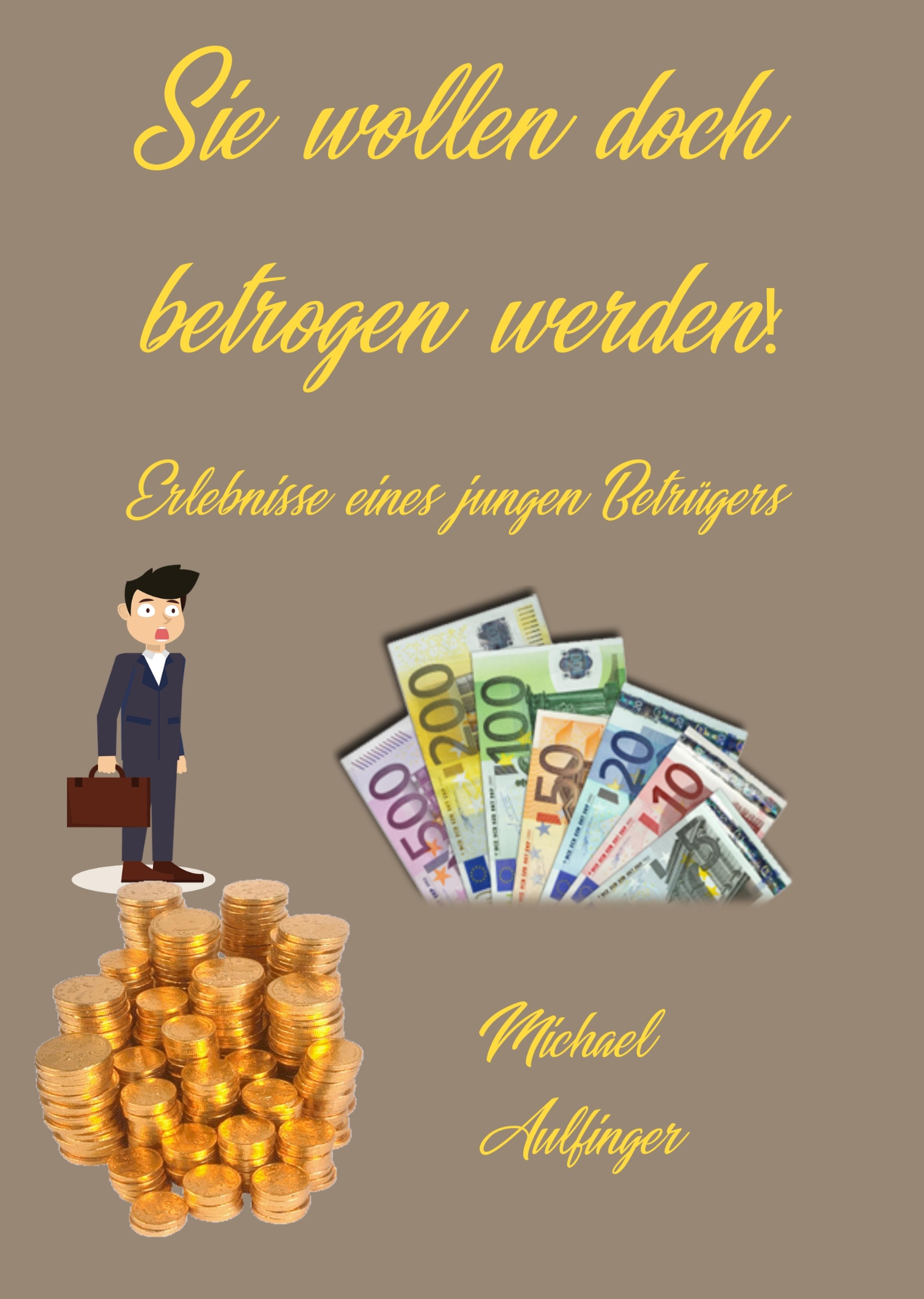 Обложка книги «Sie wollen doch betrogen werden!»