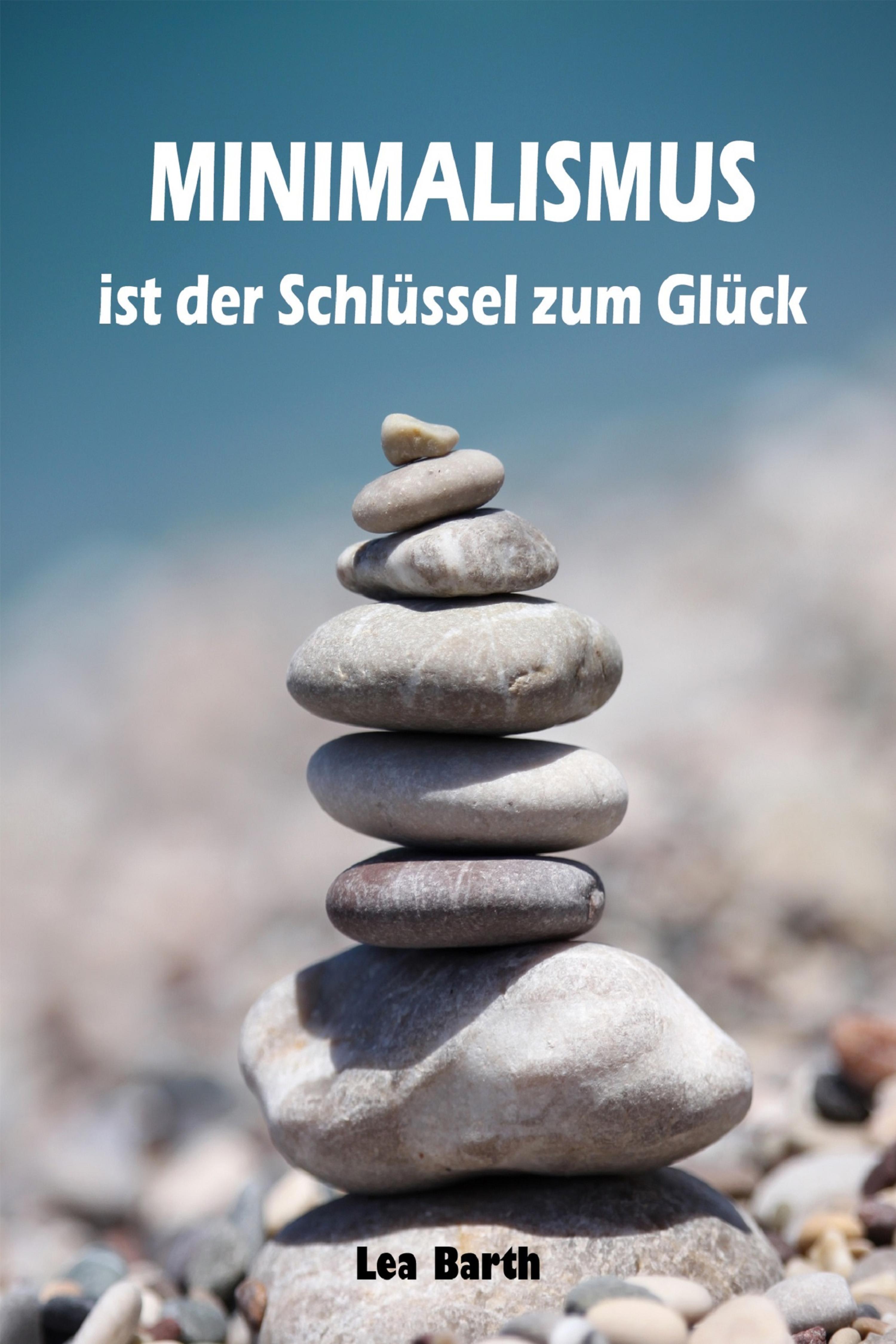 Обложка книги «Minimalismus ist der Schlüssel zum Glück»