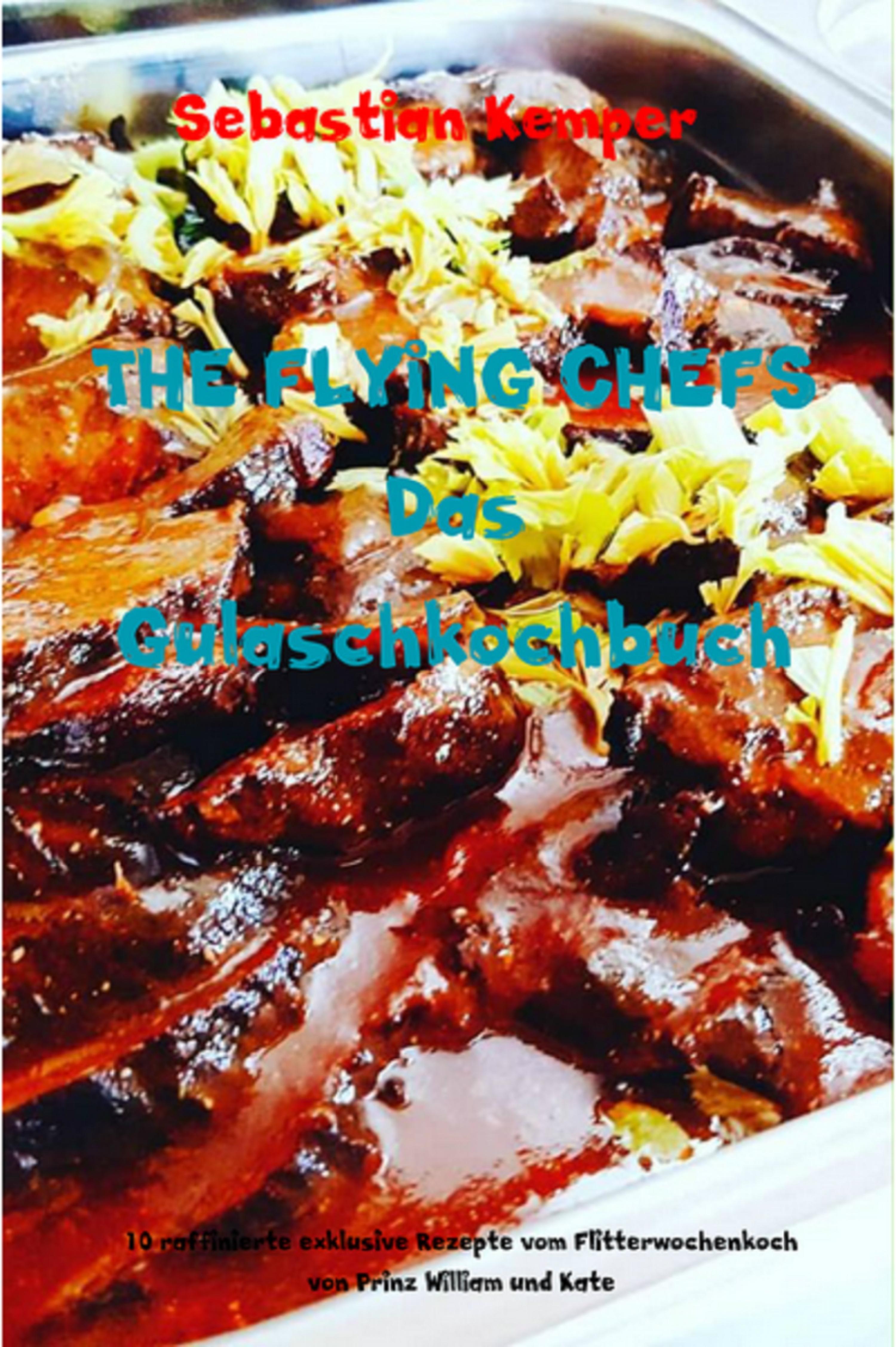 Обложка книги «THE FLYING CHEFS Das Gulaschkochbuch»