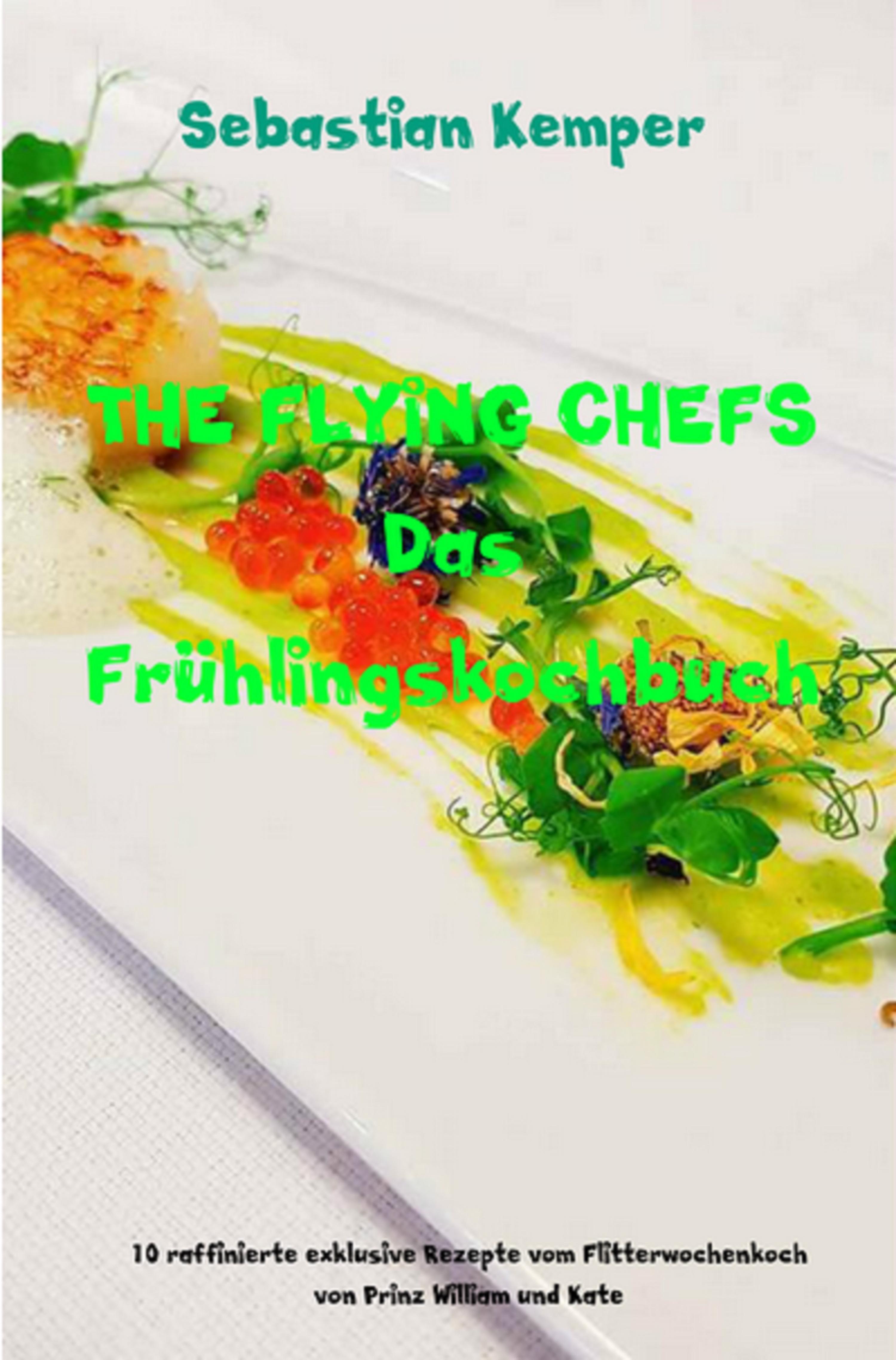 Обложка книги «THE FLYING CHEFS Das Frühlingskochbuch»