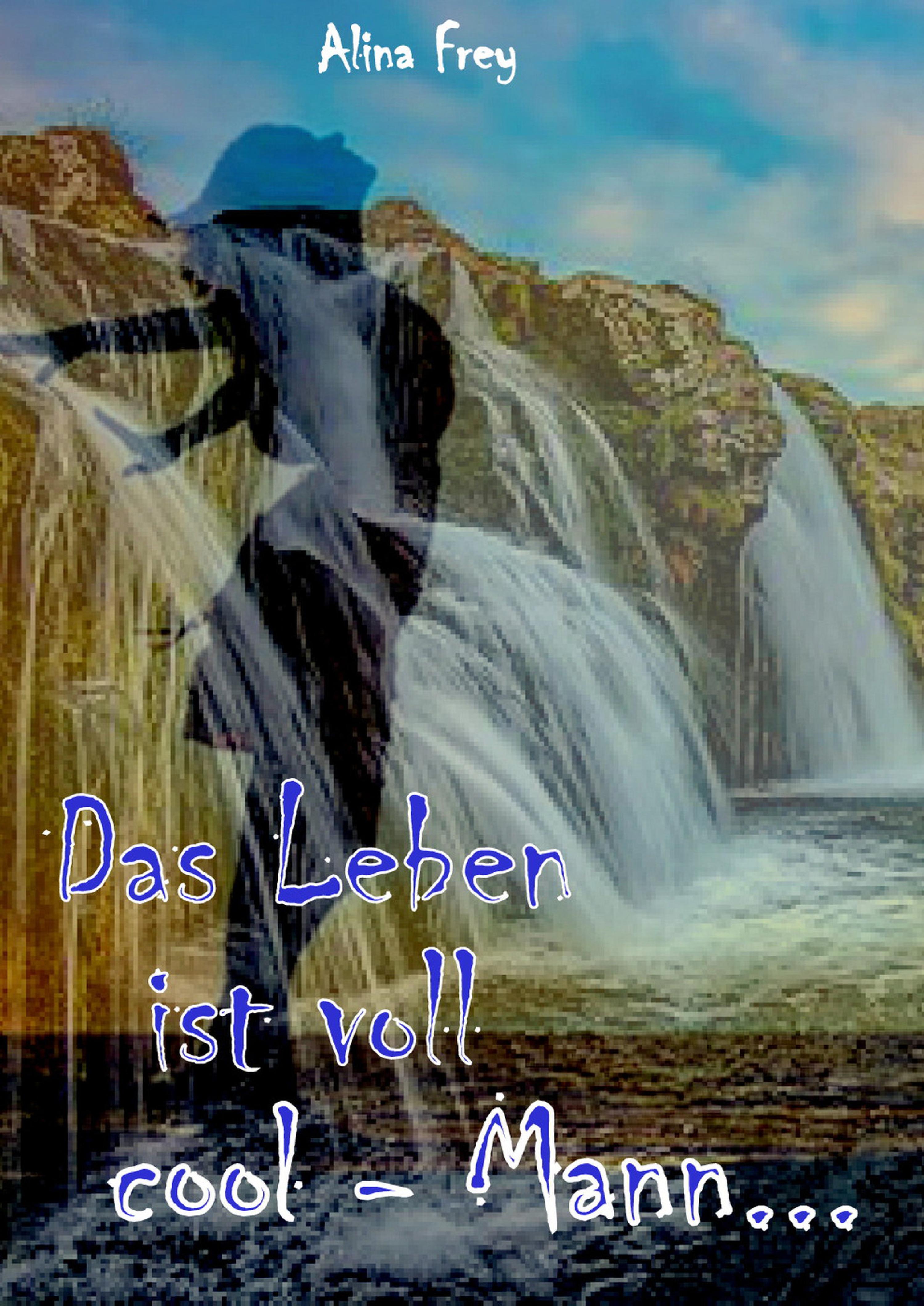 Обложка книги «Das Leben ist voll cool - Mann...»