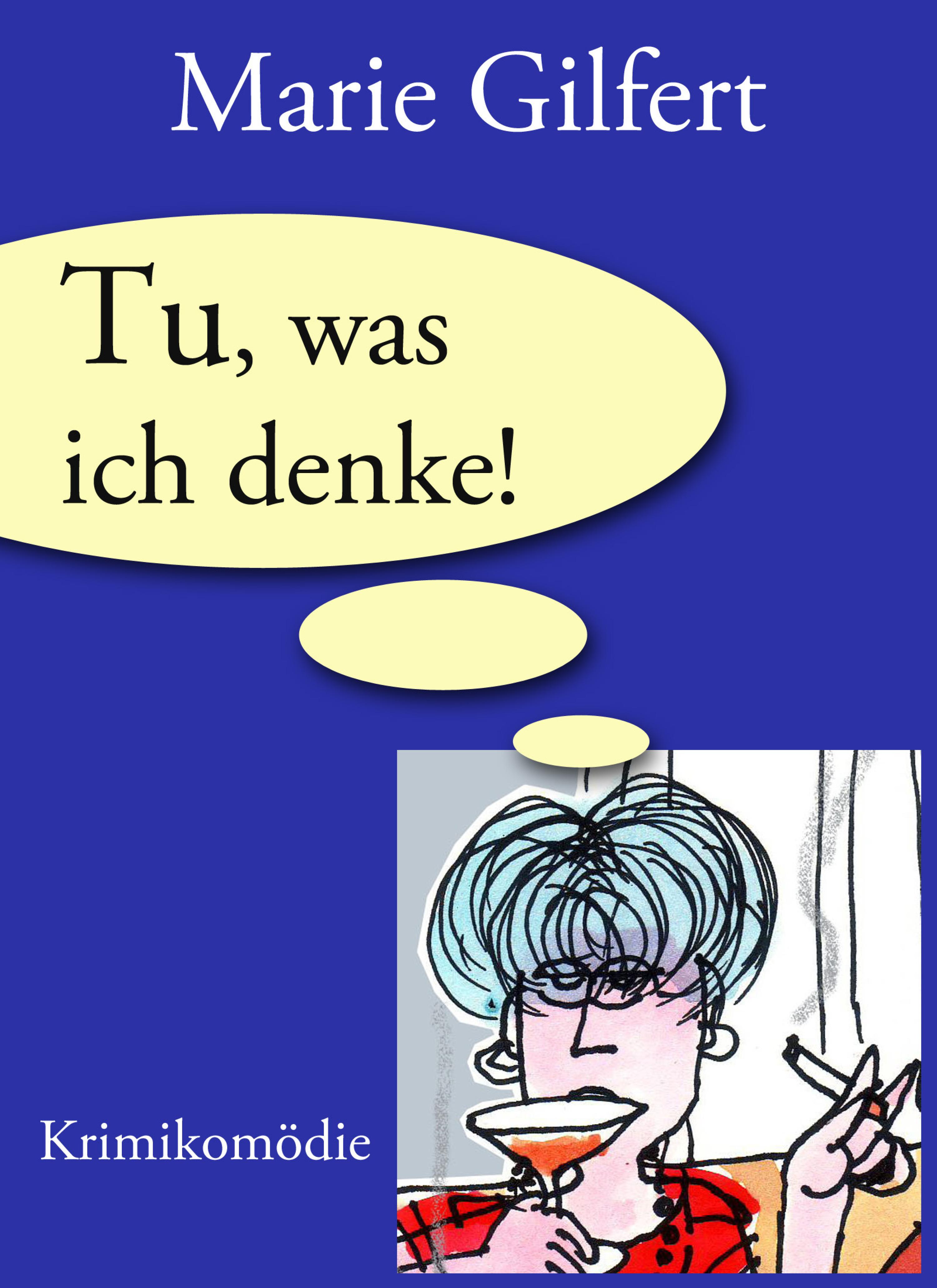 Обложка книги «Tu, was ich denke!»