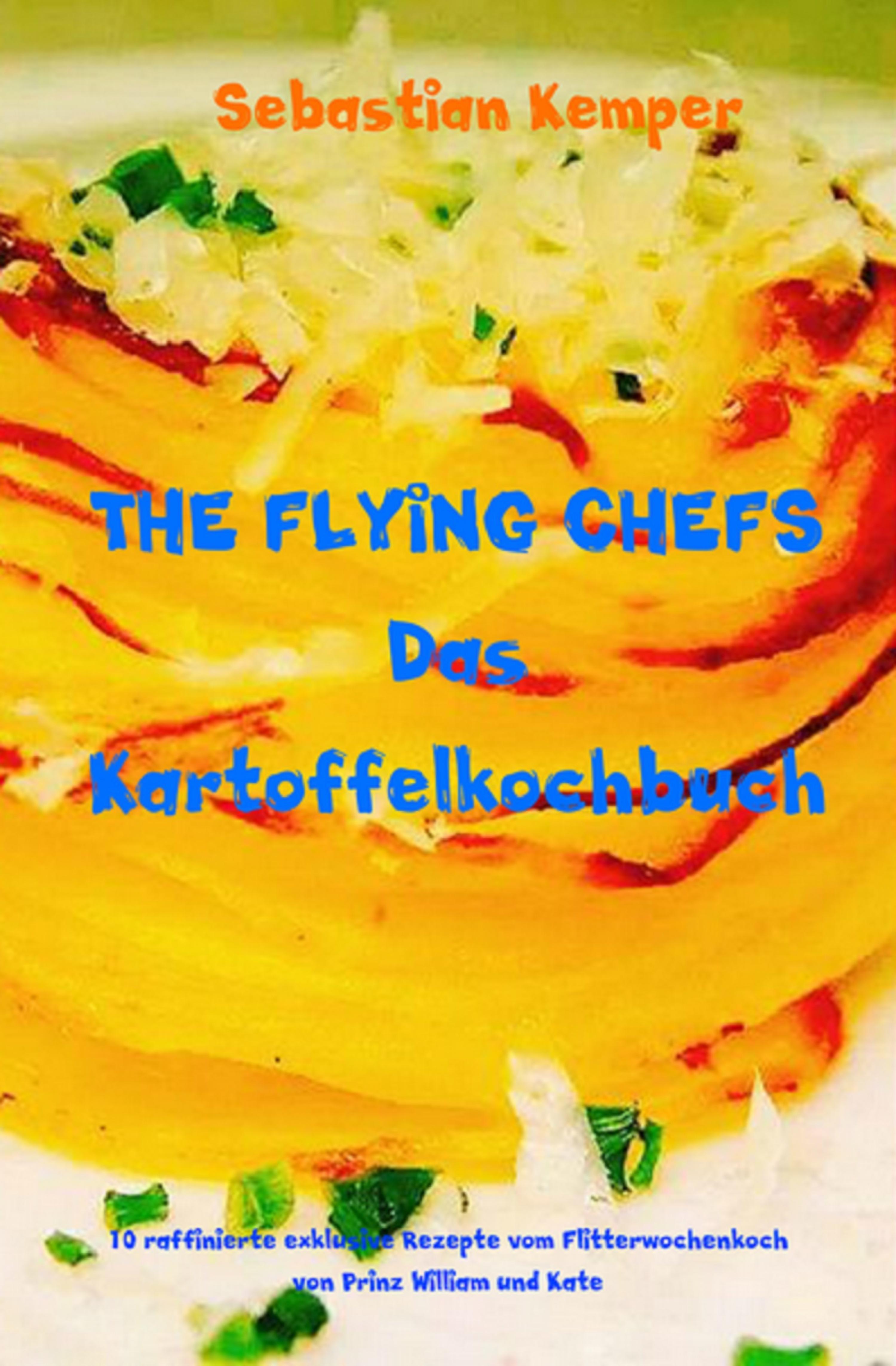 Обложка книги «THE FLYING CHEFS Das Kartoffelkochbuch»