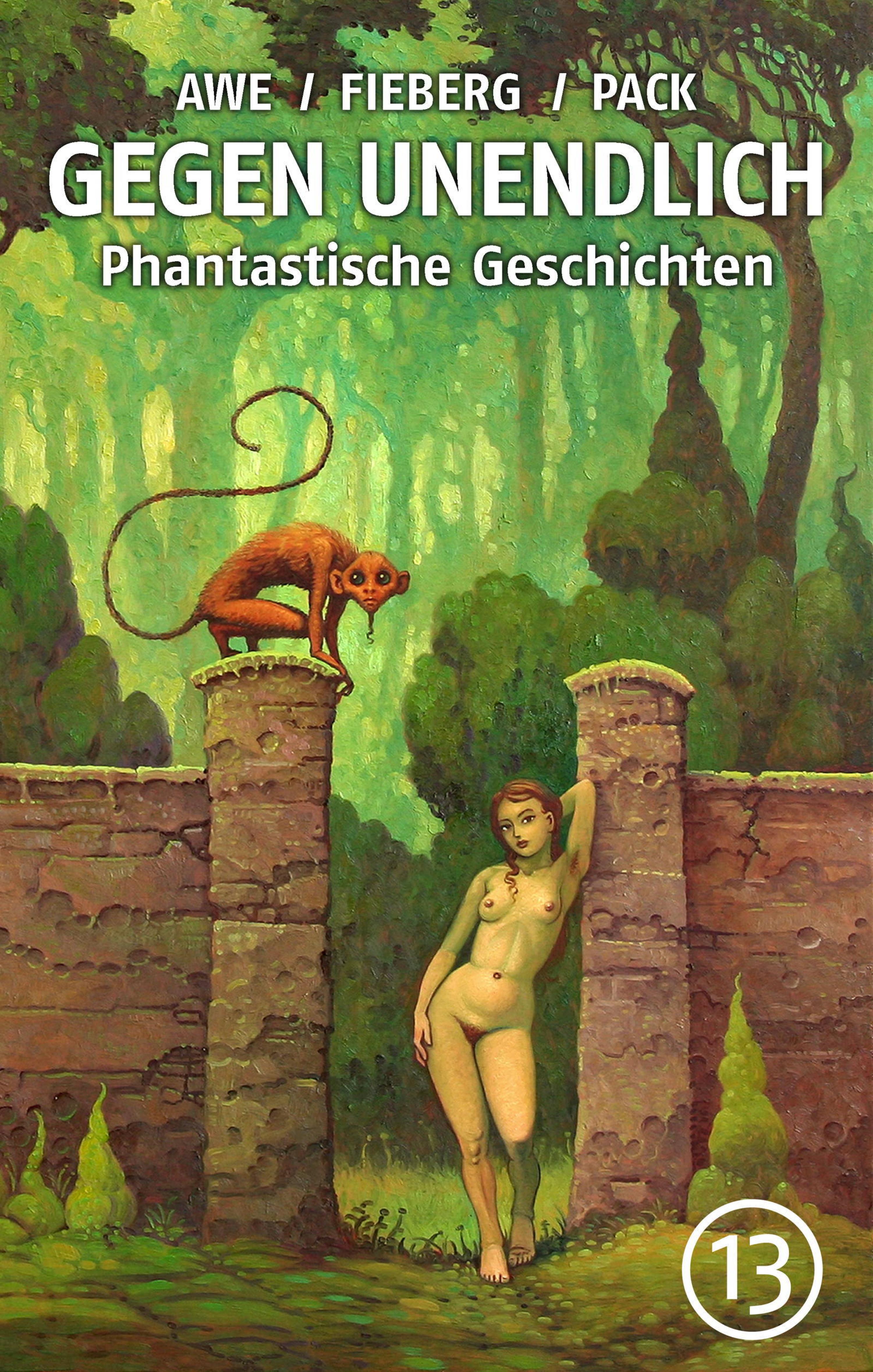 Обложка книги «GEGEN UNENDLICH. Phantastische Geschichten – Nr. 13»