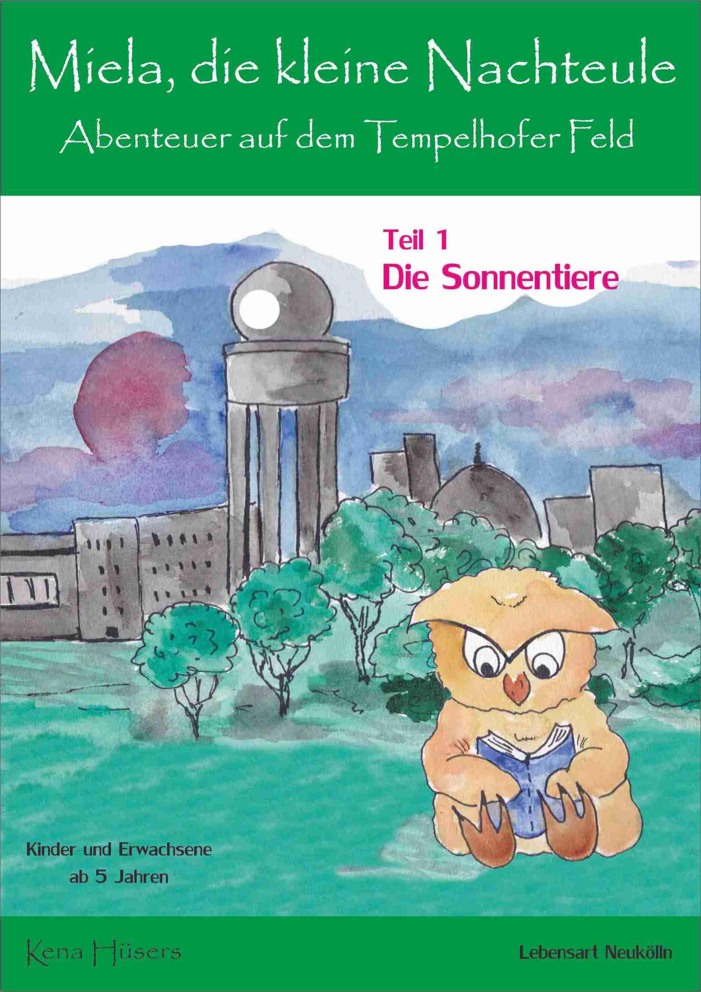 Обложка книги «Miela, die kleine Nachteule vom Tempelhofer Feld»