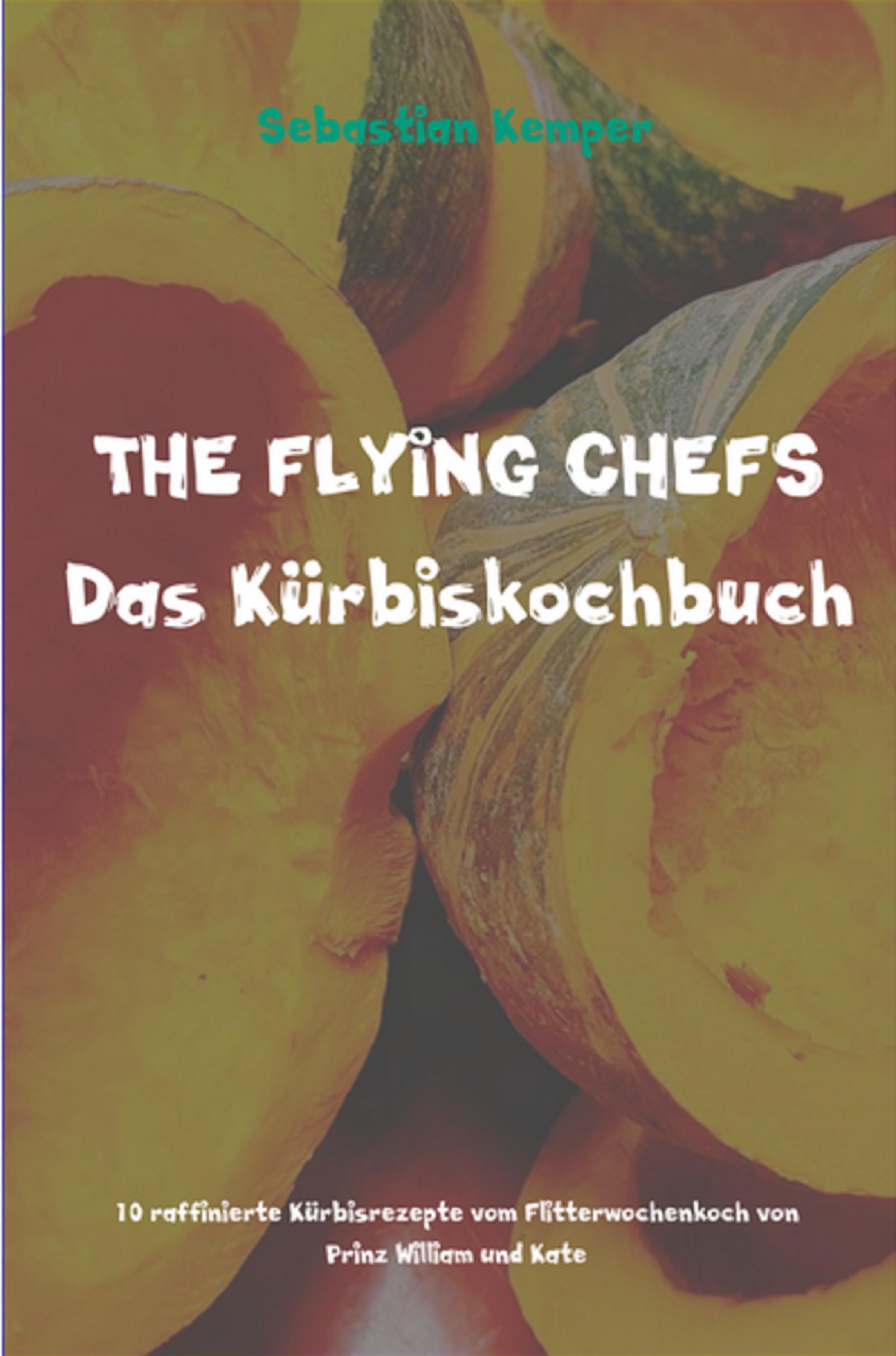 Обложка книги «THE FLYING CHEFS Das Kürbiskochbuch»