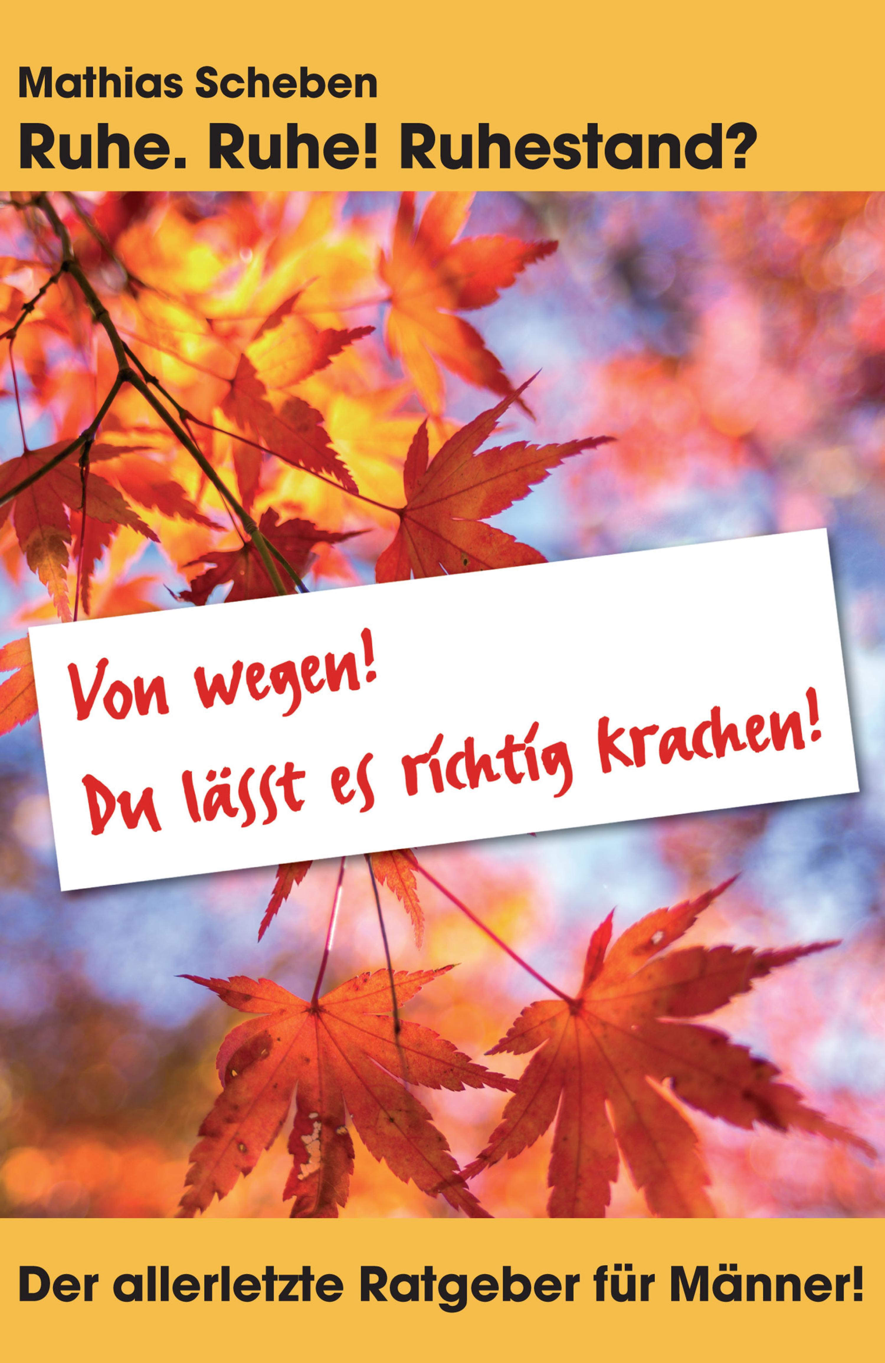Обложка книги «Ruhe. Ruhe! Ruhestand?»