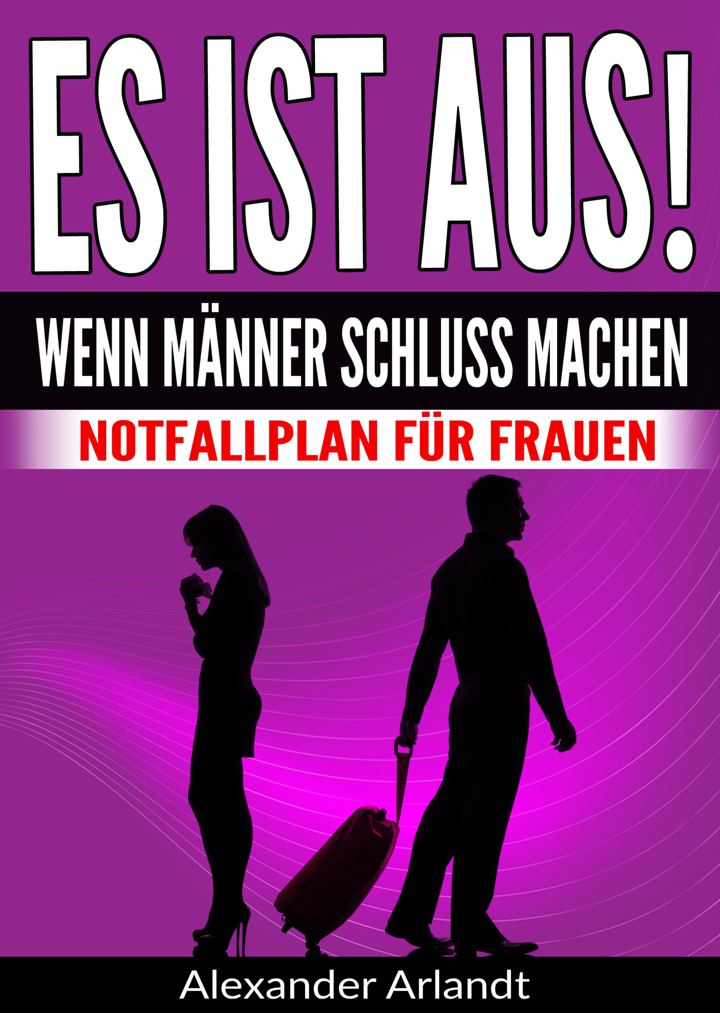 Обложка книги «ES IST AUS! Wenn Männer Schluss machen»