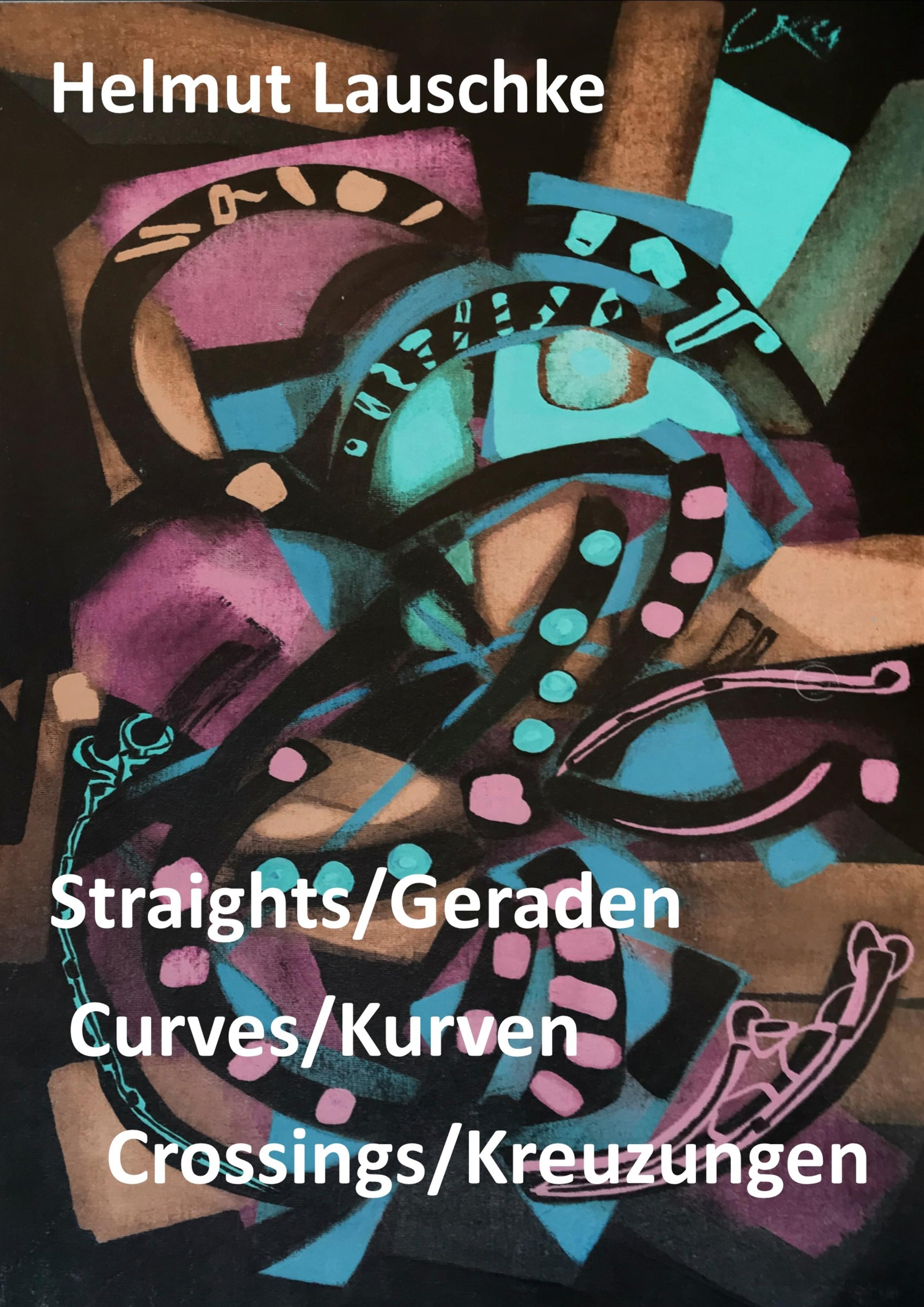 Обложка книги «Straights/Geraden, curves/Kurven, crossings/Kreuzungen»
