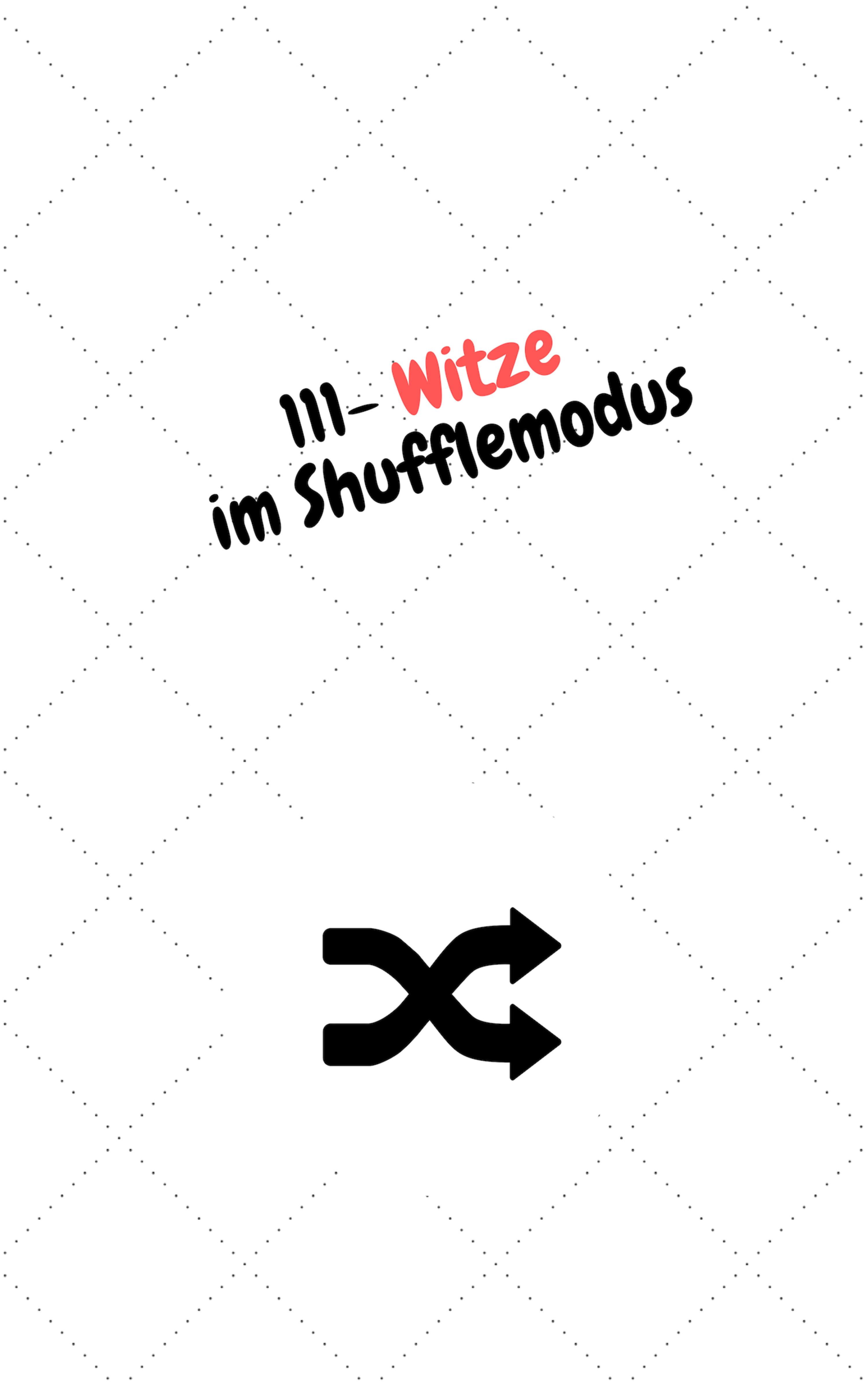 Обложка книги «111 - Witze im Shufflemodus»