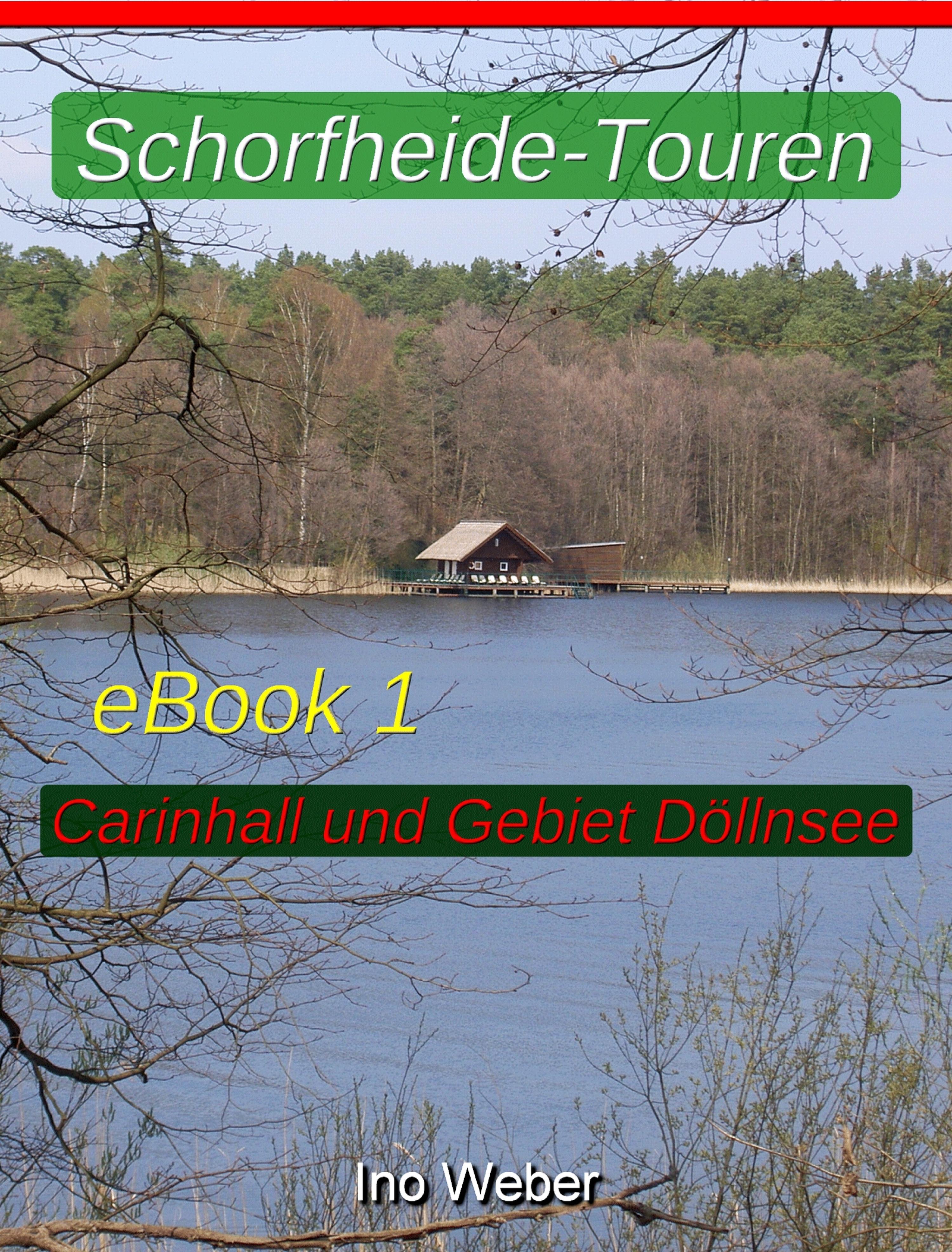 Обложка книги «Schorfheide-Touren, eBook 1 - Carinhall und Gebiet Döllnsee»