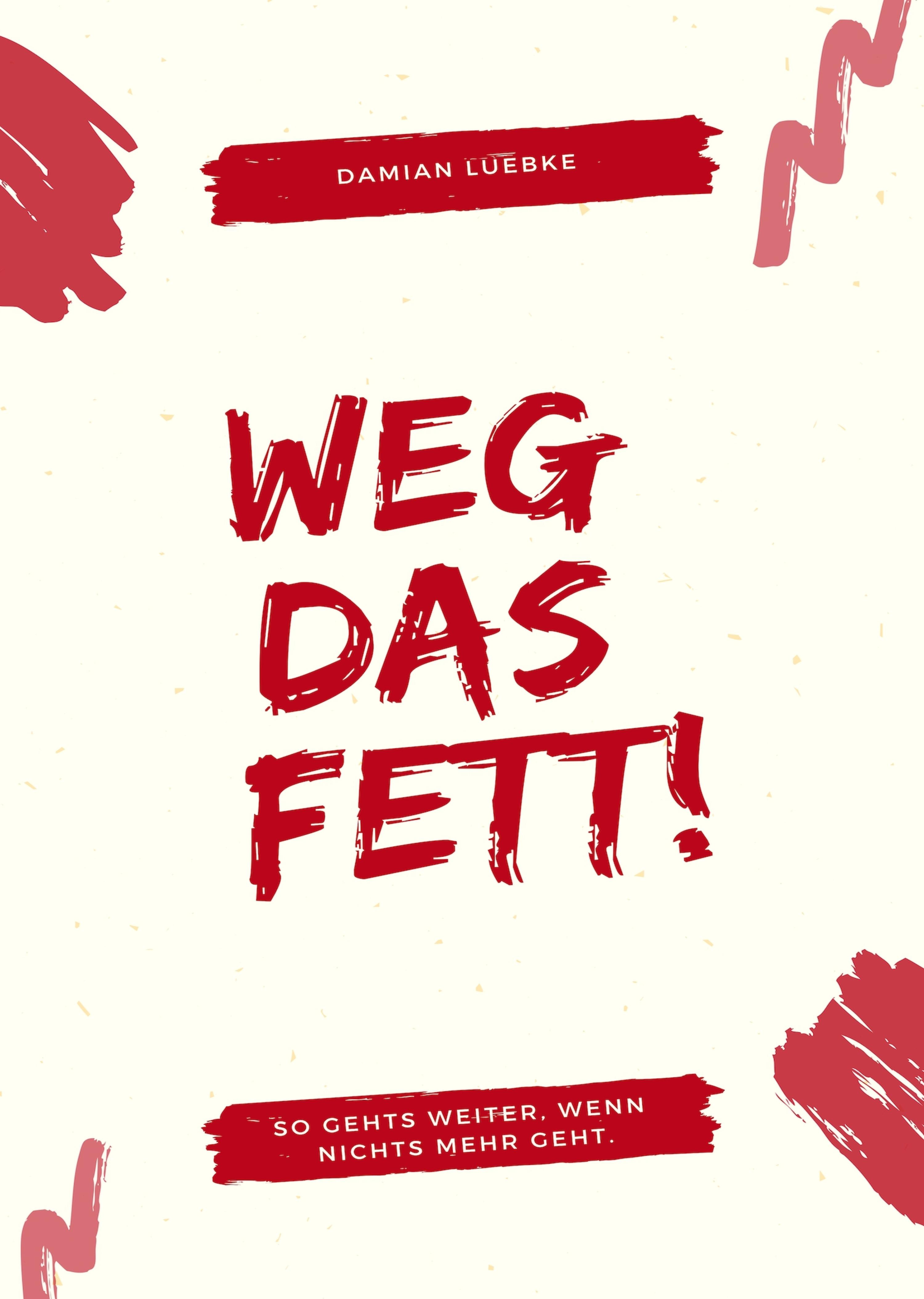 Обложка книги «Weg das Fett!»