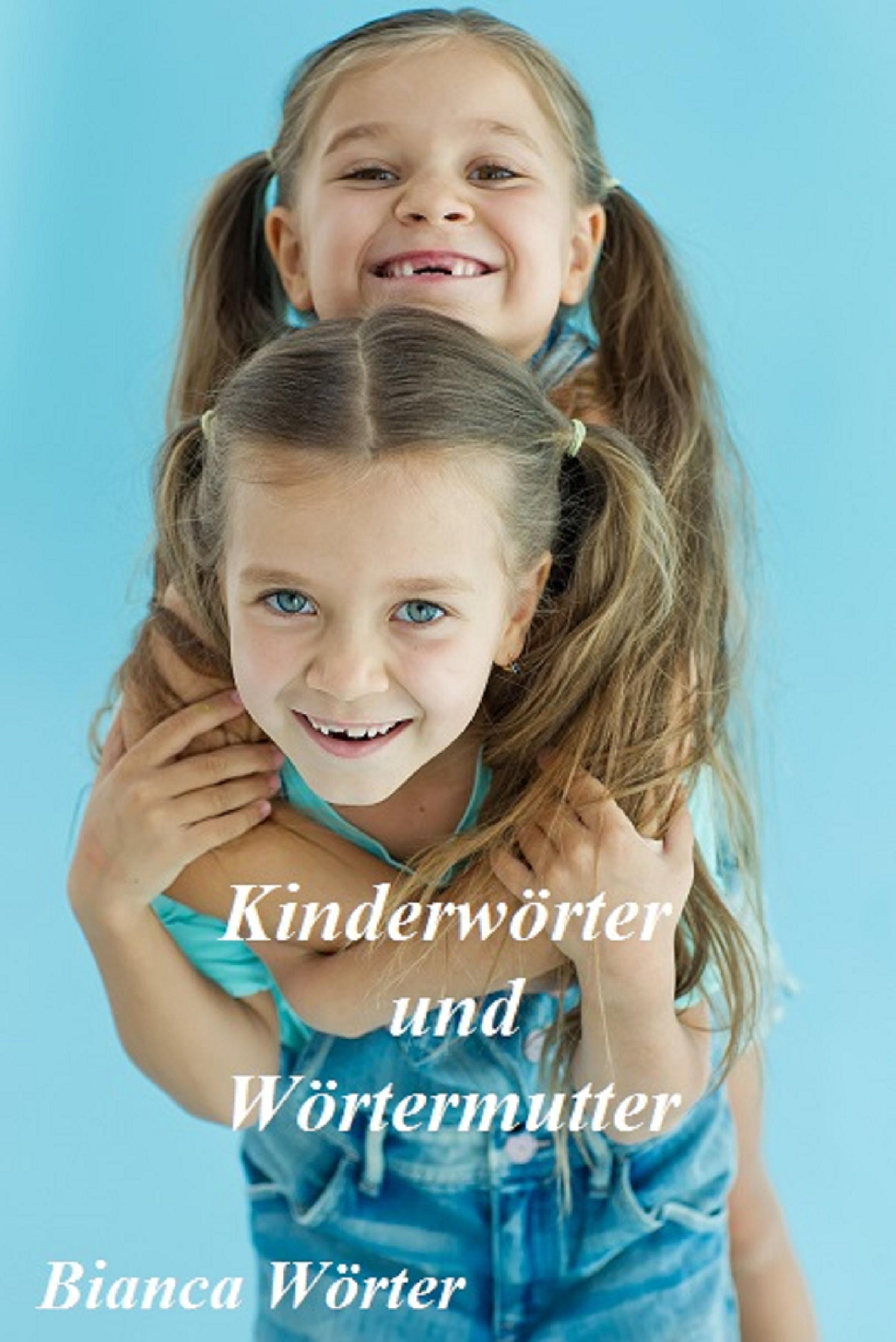 Обложка книги «Kinderwörter & Wörtermutter»