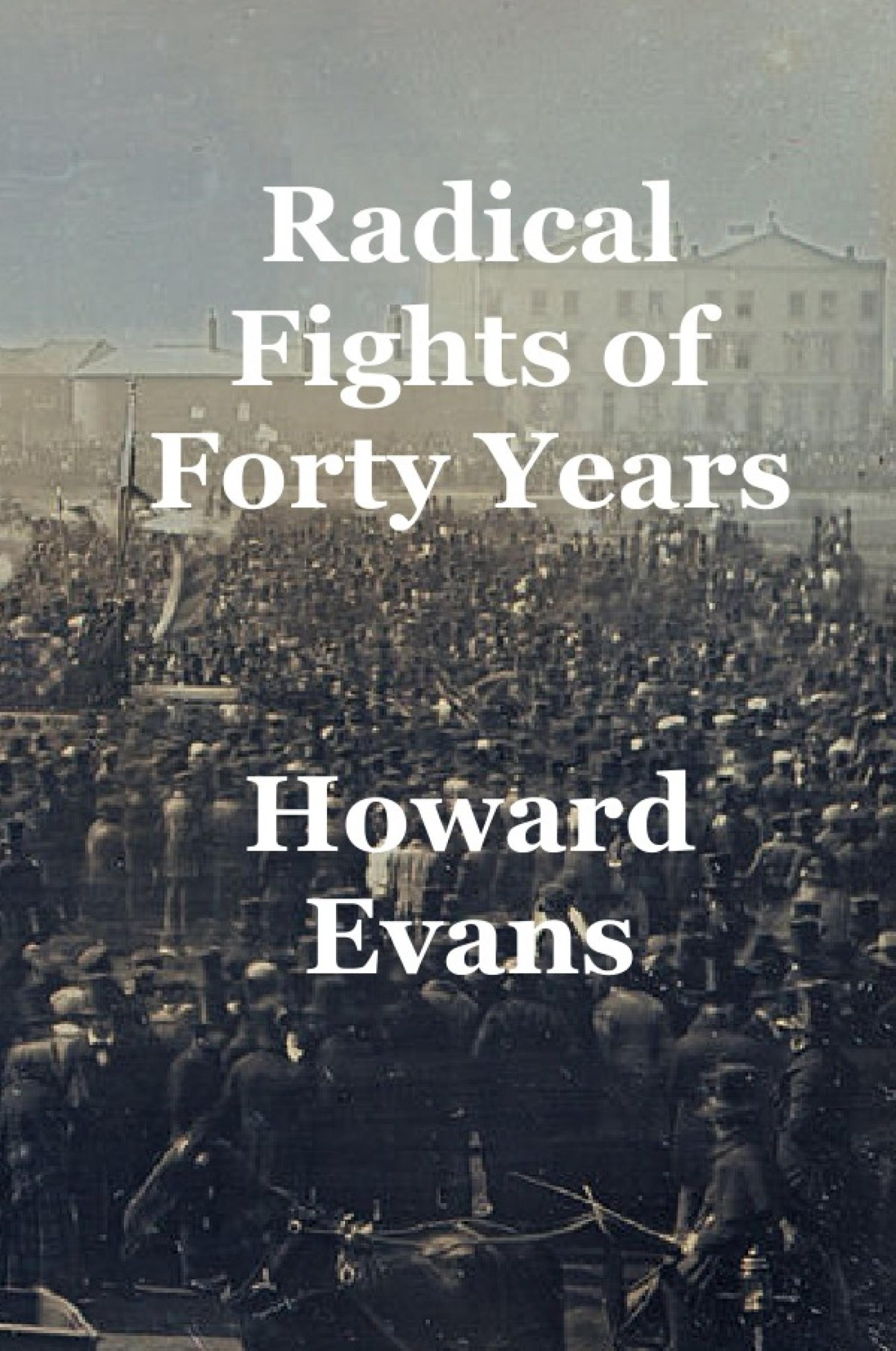 Обложка книги «Radical Fights of Forty Years»