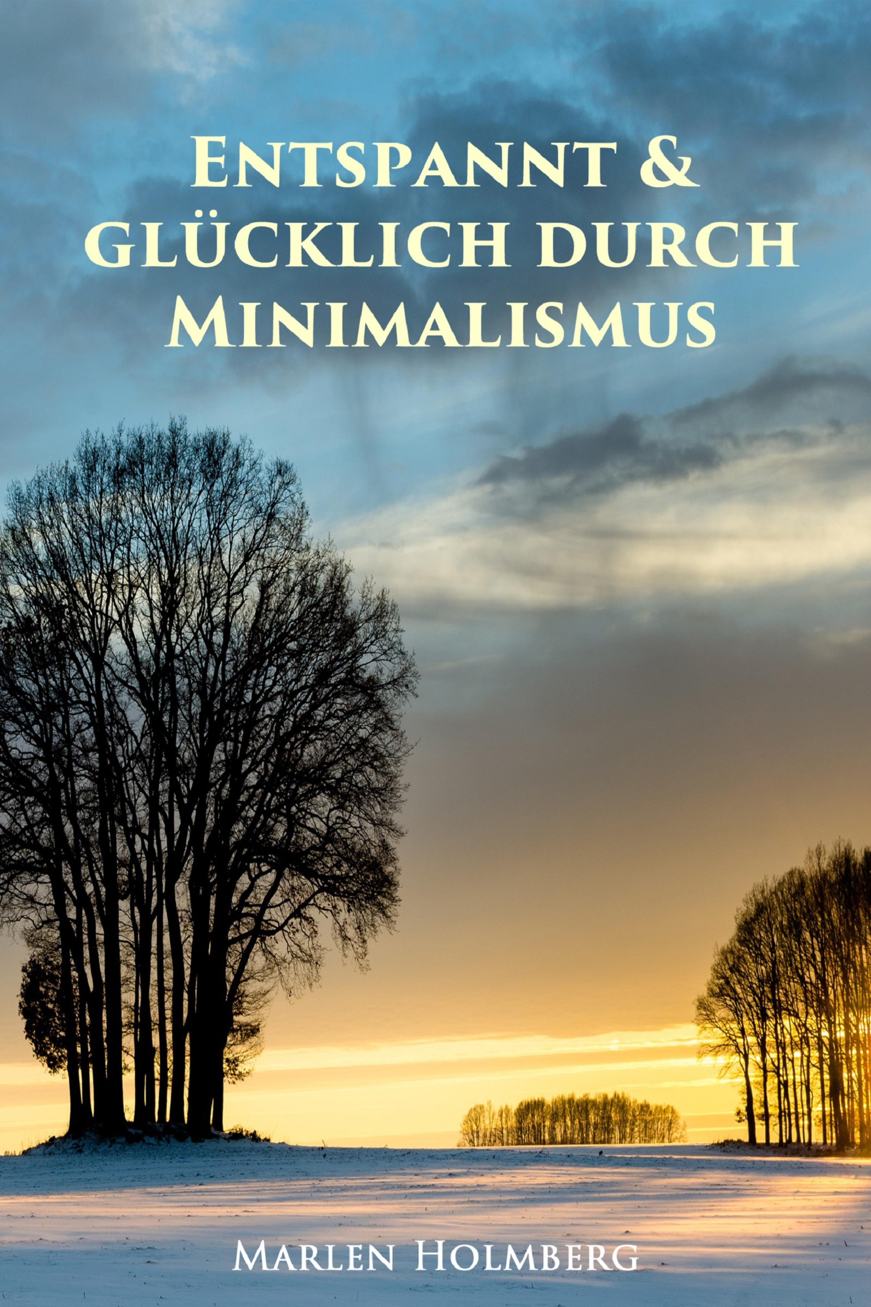 Обложка книги «Entspannt & glücklich durch Minimalismus»