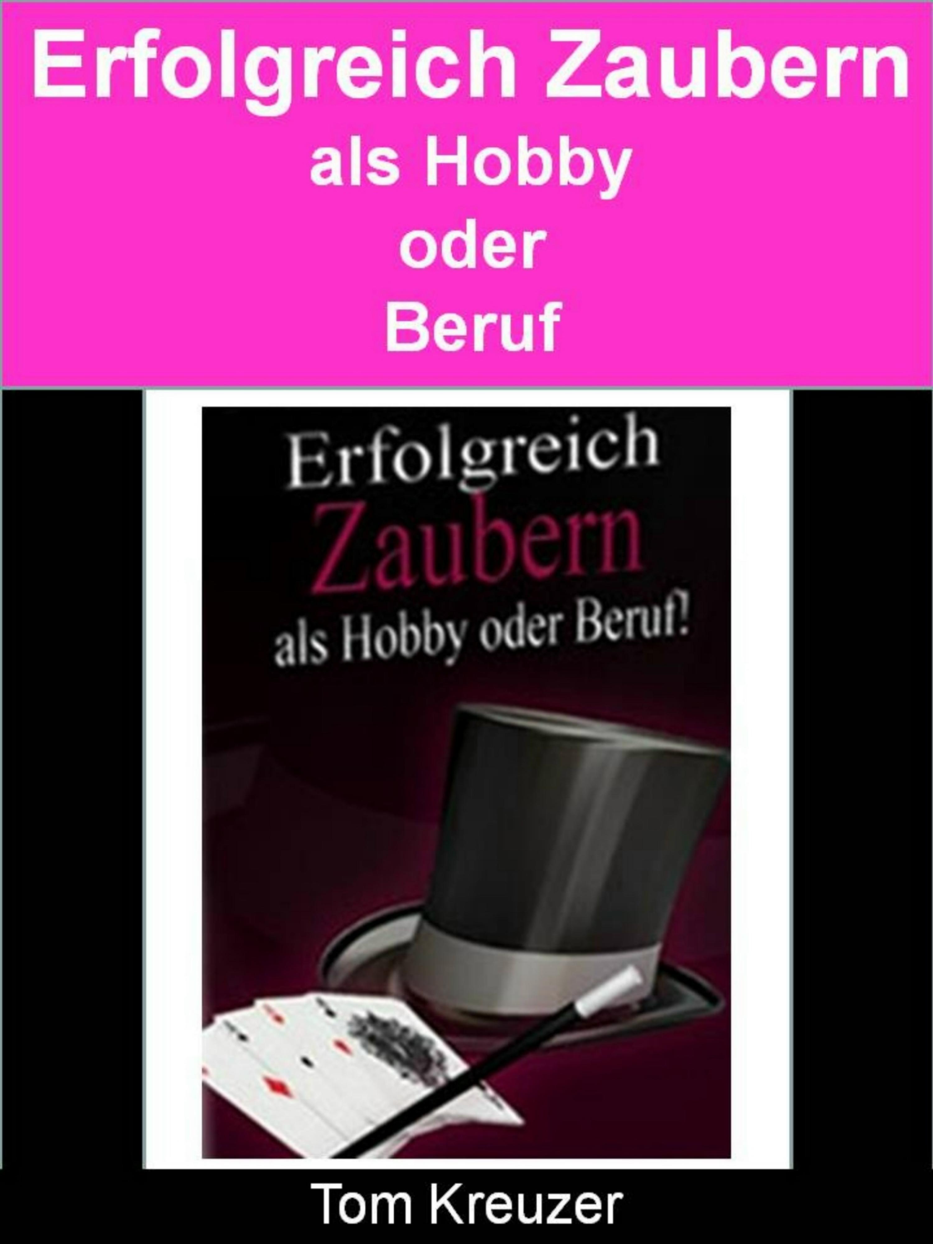 Обложка книги «Erfolgreich zaubern - Als Hobby oder Beruf!»