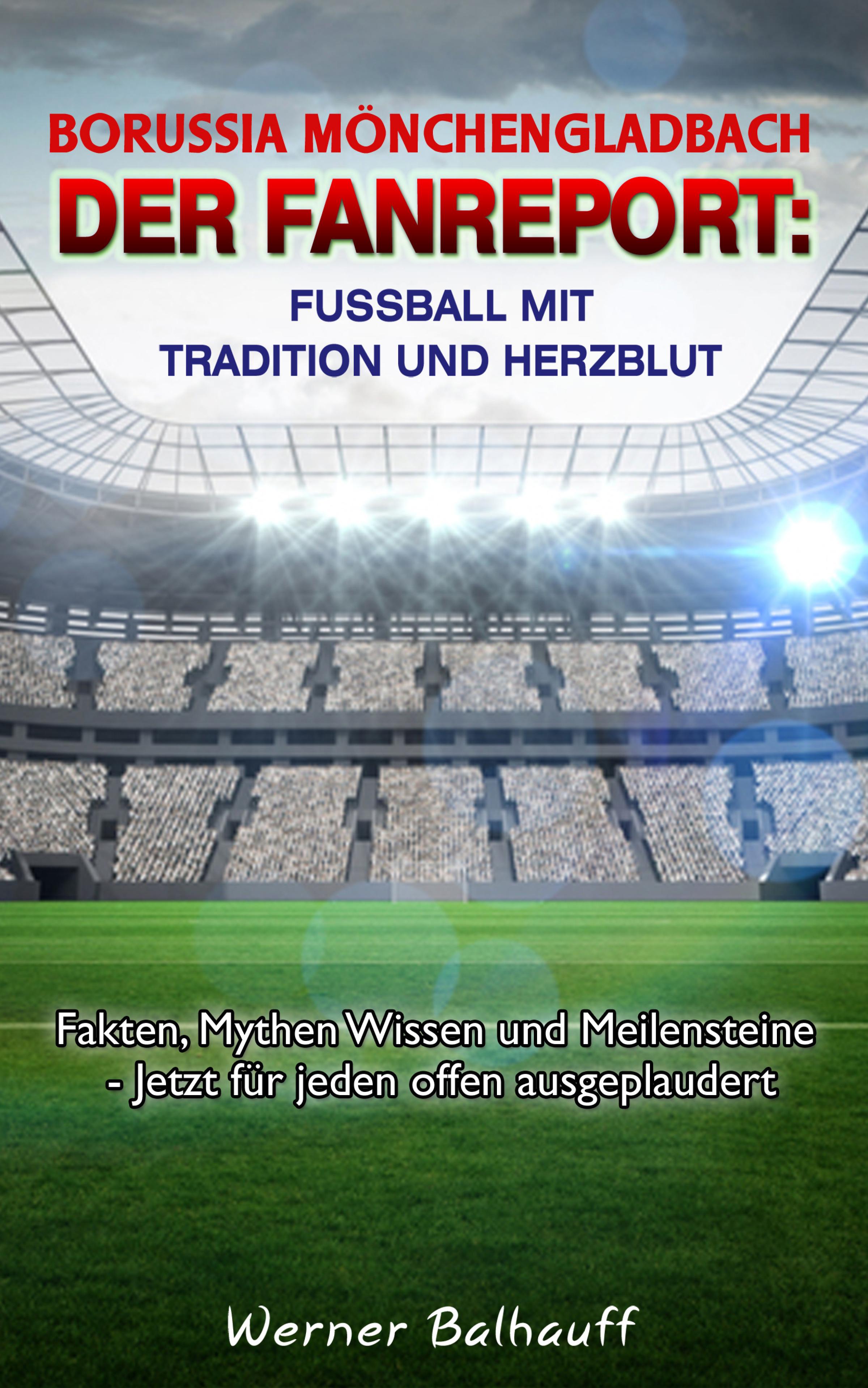 Обложка книги «Borussia Mönchengladbach – Die Fohlenelf – Von Tradition und Herzblut für den Fußball»