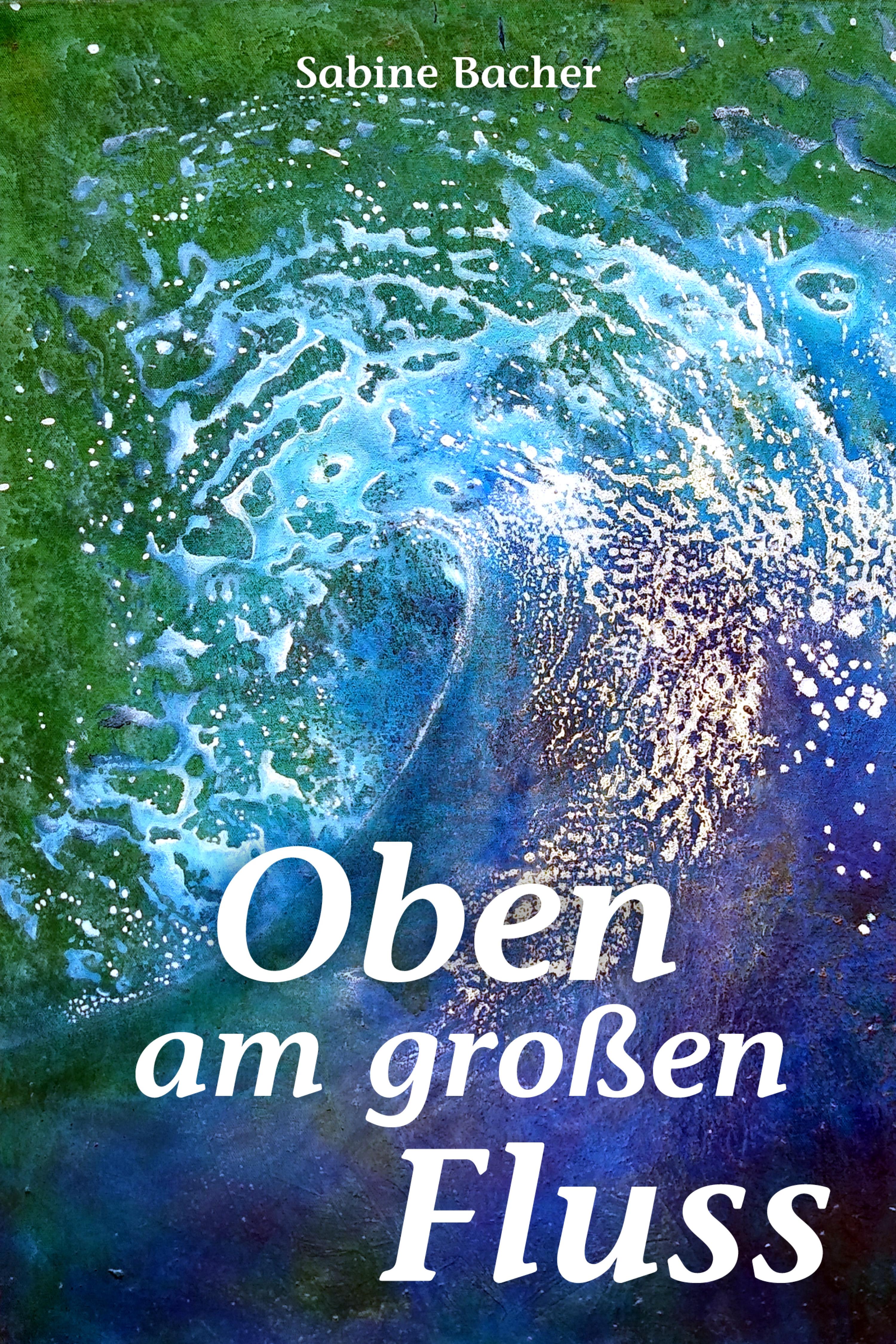 Обложка книги «Oben am großen Fluss»