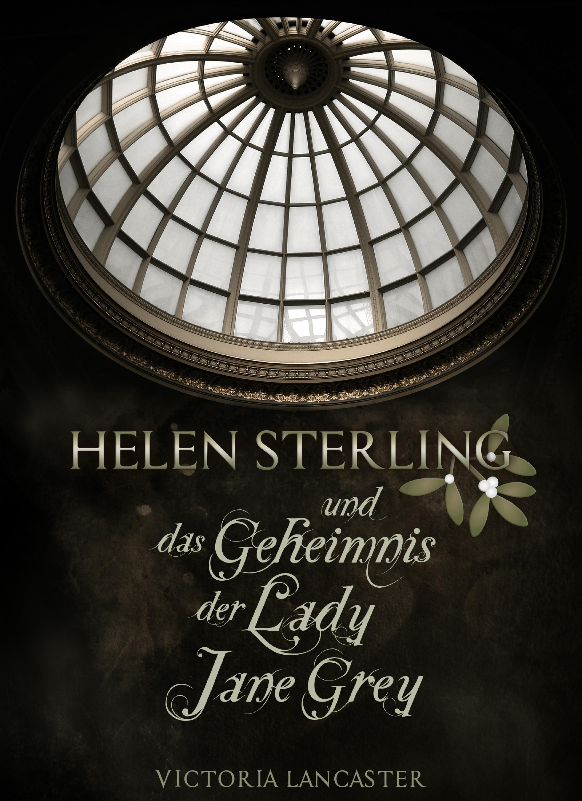 Обложка книги «Helen Sterling und das Geheimnis der Lady Jane Grey»