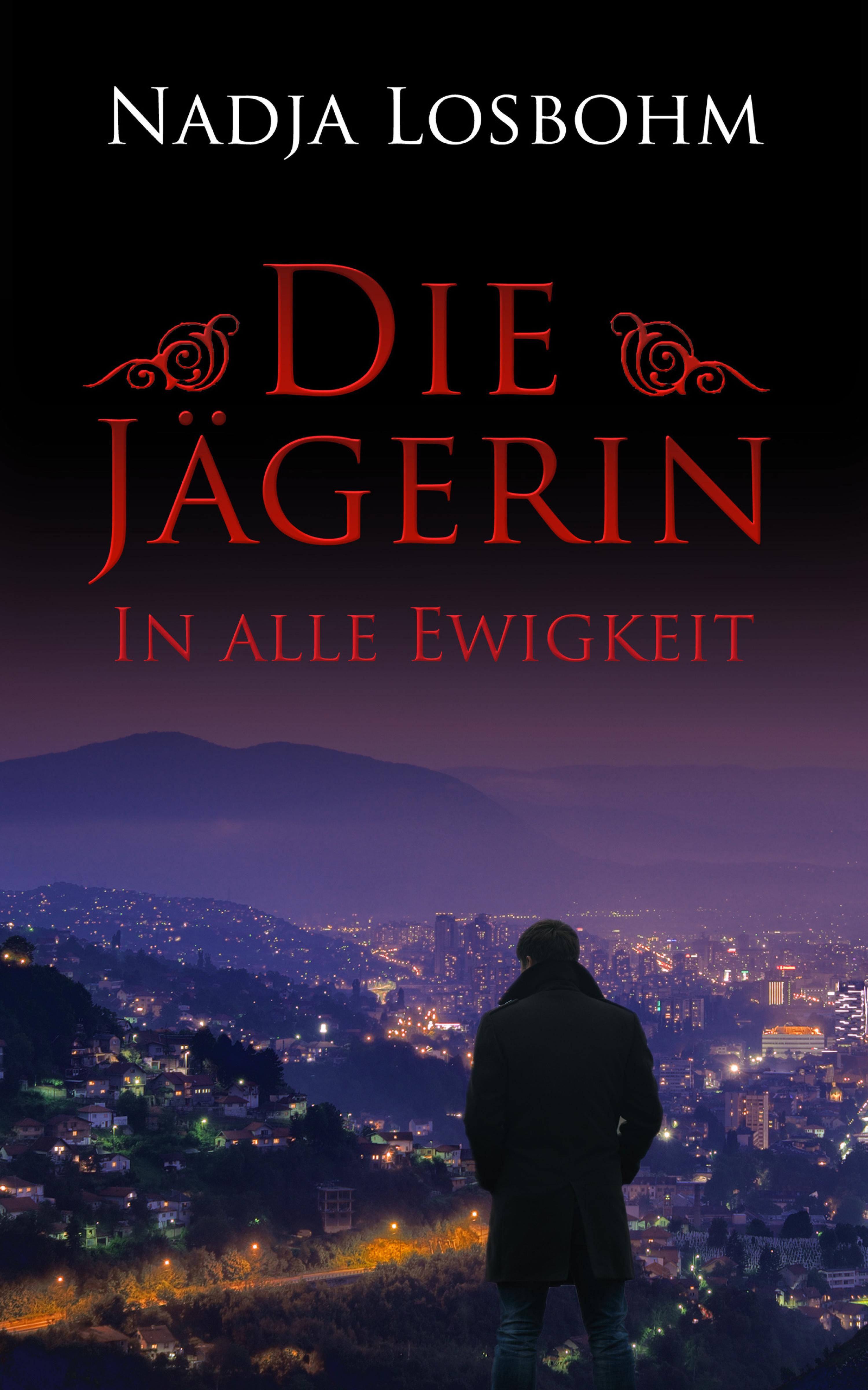 Обложка книги «Die Jägerin - In Alle Ewigkeit»