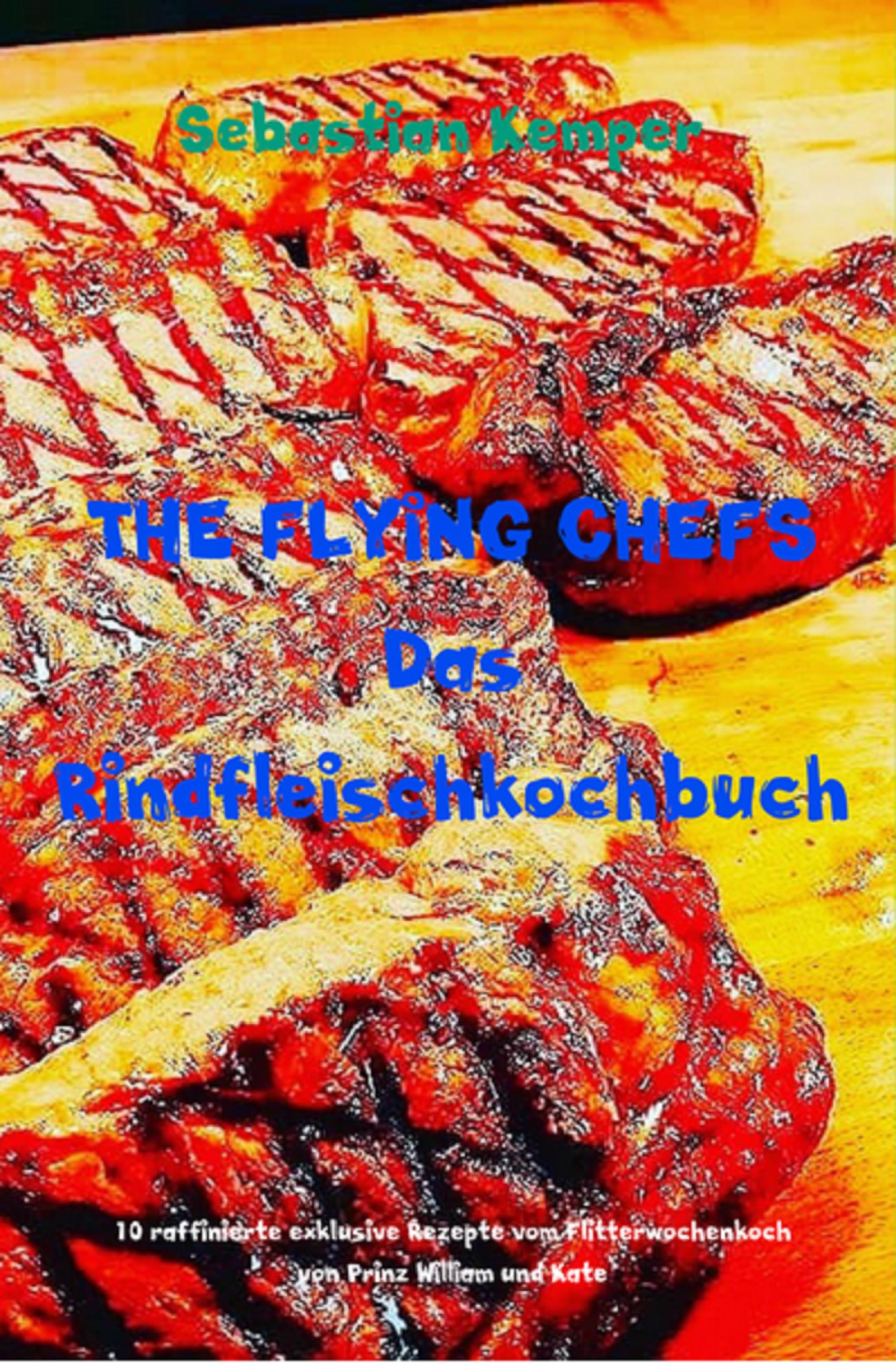 Обложка книги «THE FLYING CHEFS Das Rindfleischkochbuch»