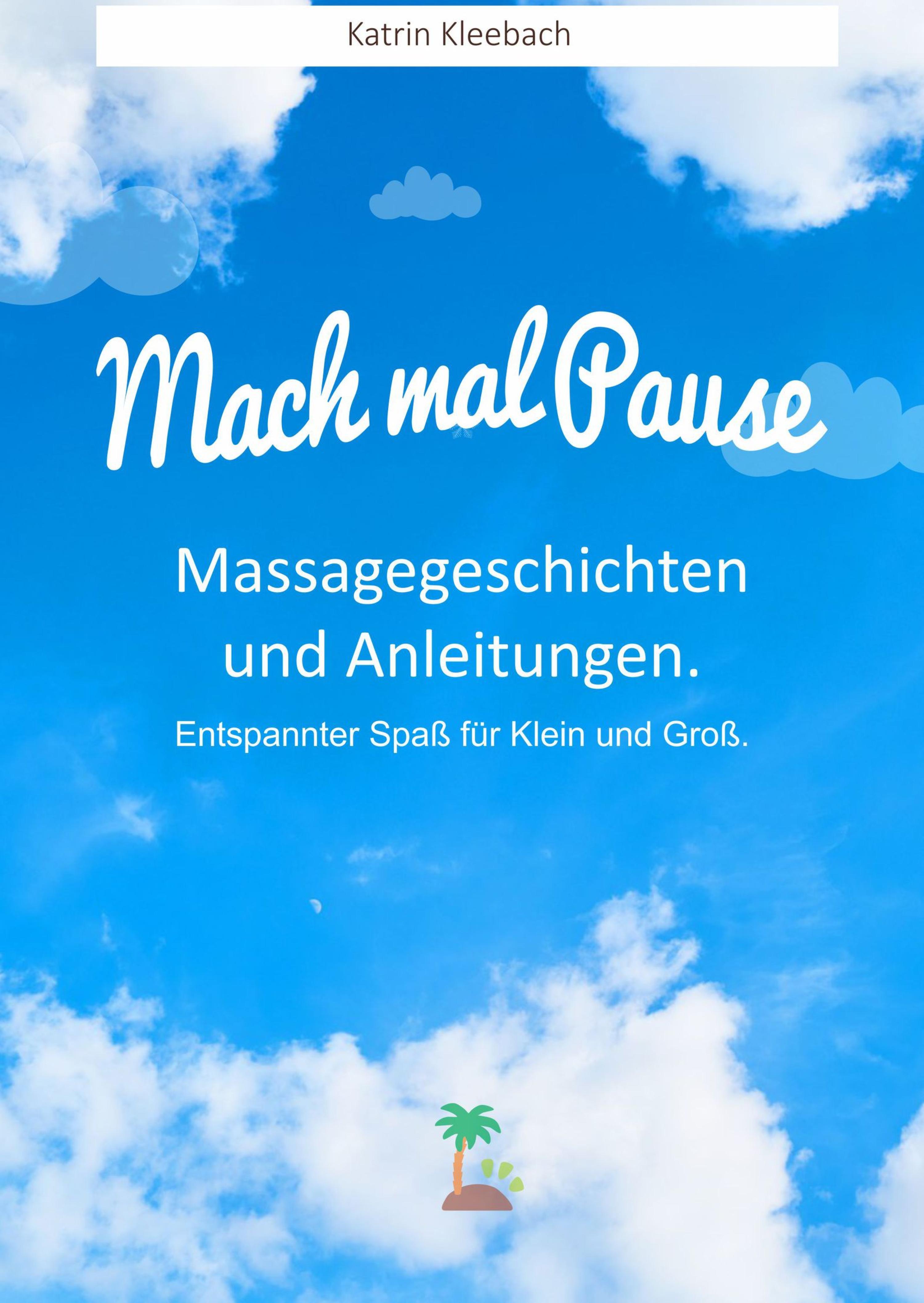 Обложка книги «Mach mal Pause - Massagegeschichten und Anleitungen. Entspannter Spaß für Klein und Groß»