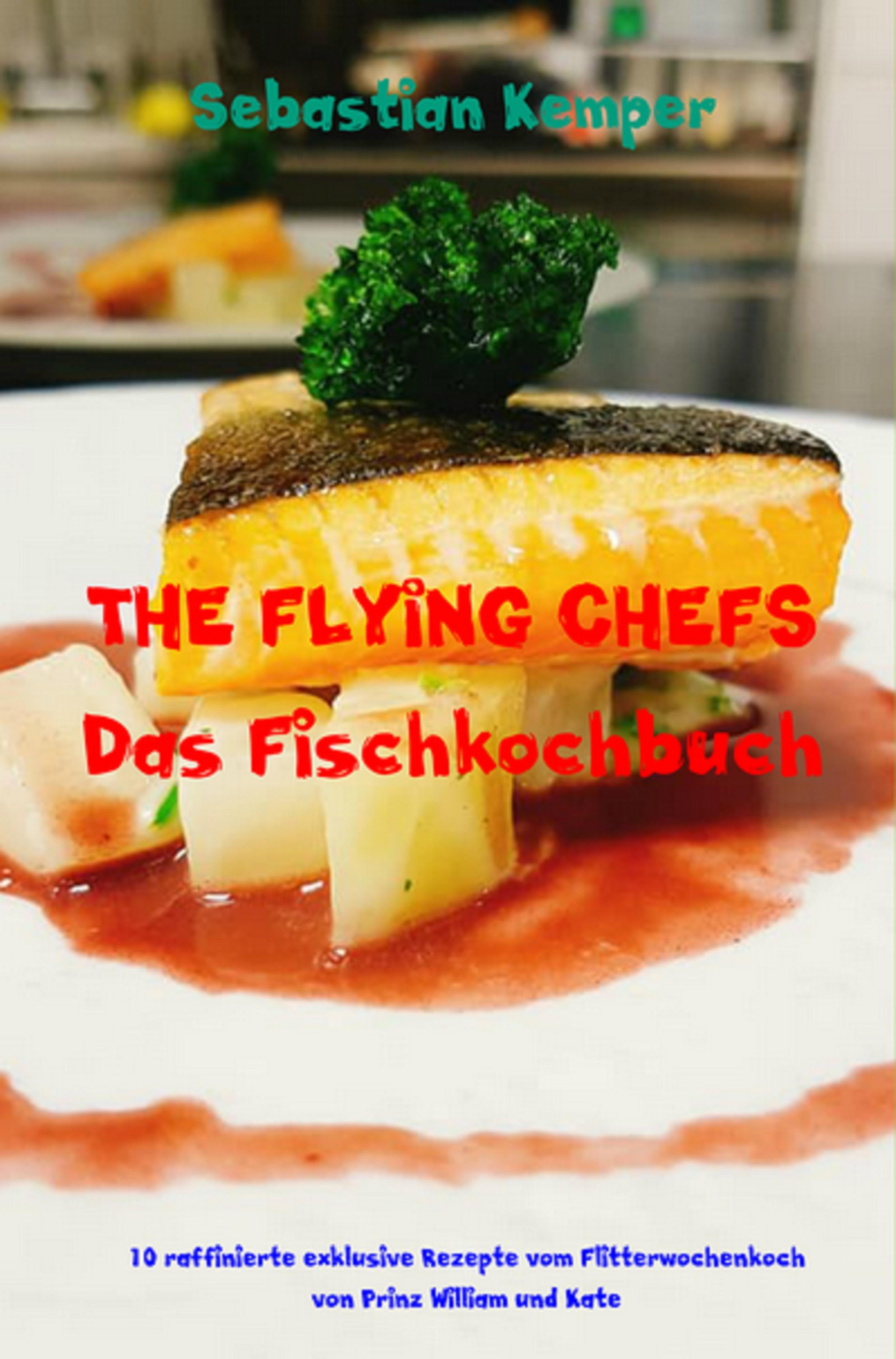 Обложка книги «THE FLYING CHEFS Das Fischkochbuch»
