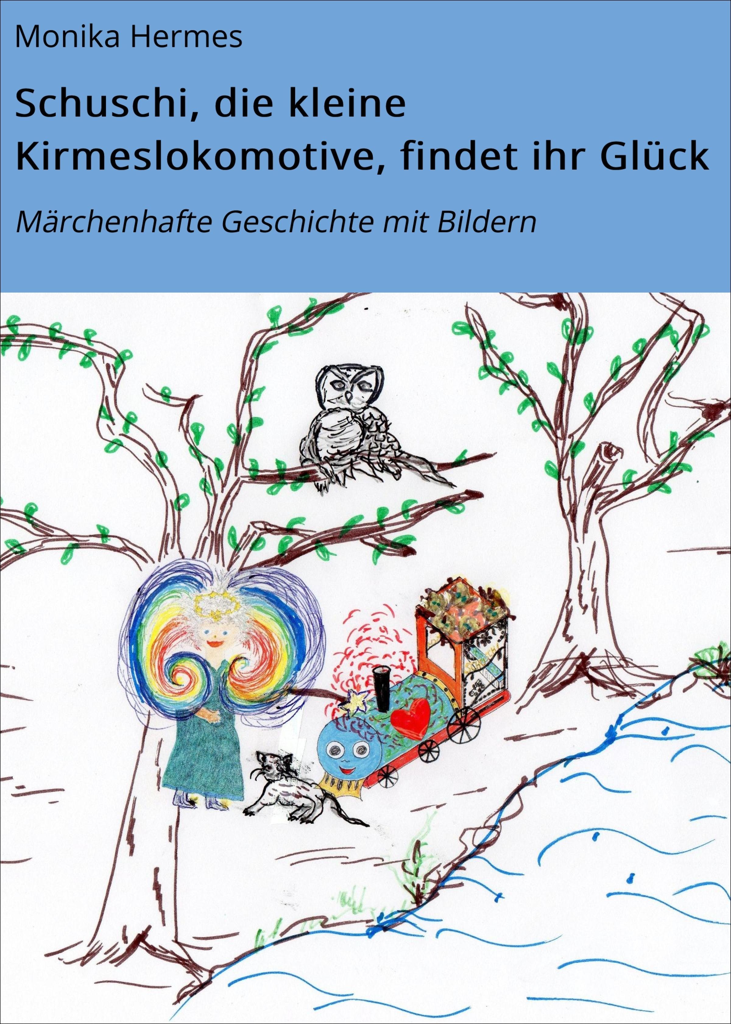 Обложка книги «Schuschi, die kleine Kirmeslokomotive, findet ihr Glück»