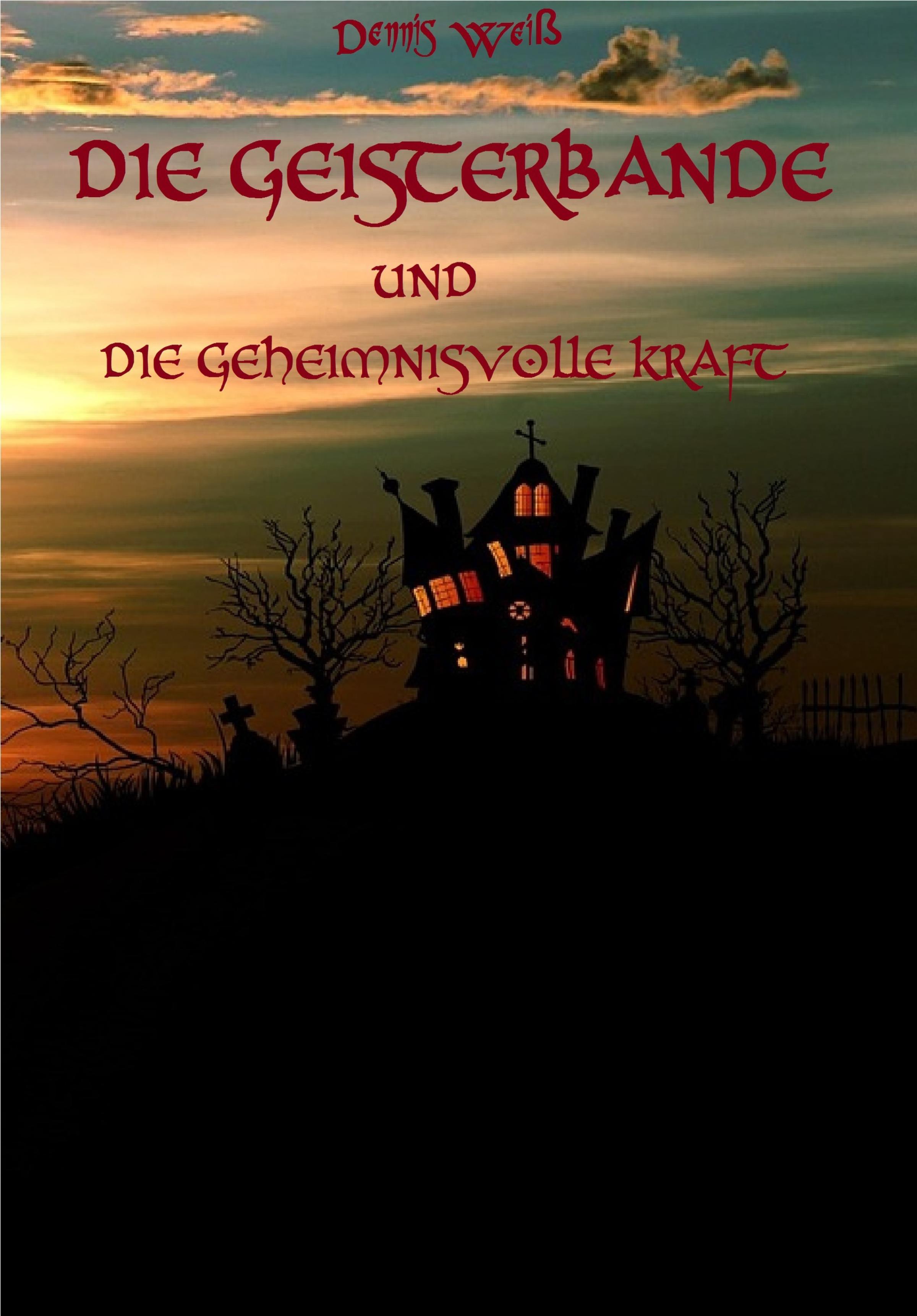 Обложка книги «Die Geisterbande und die geheimnisvolle Kraft»