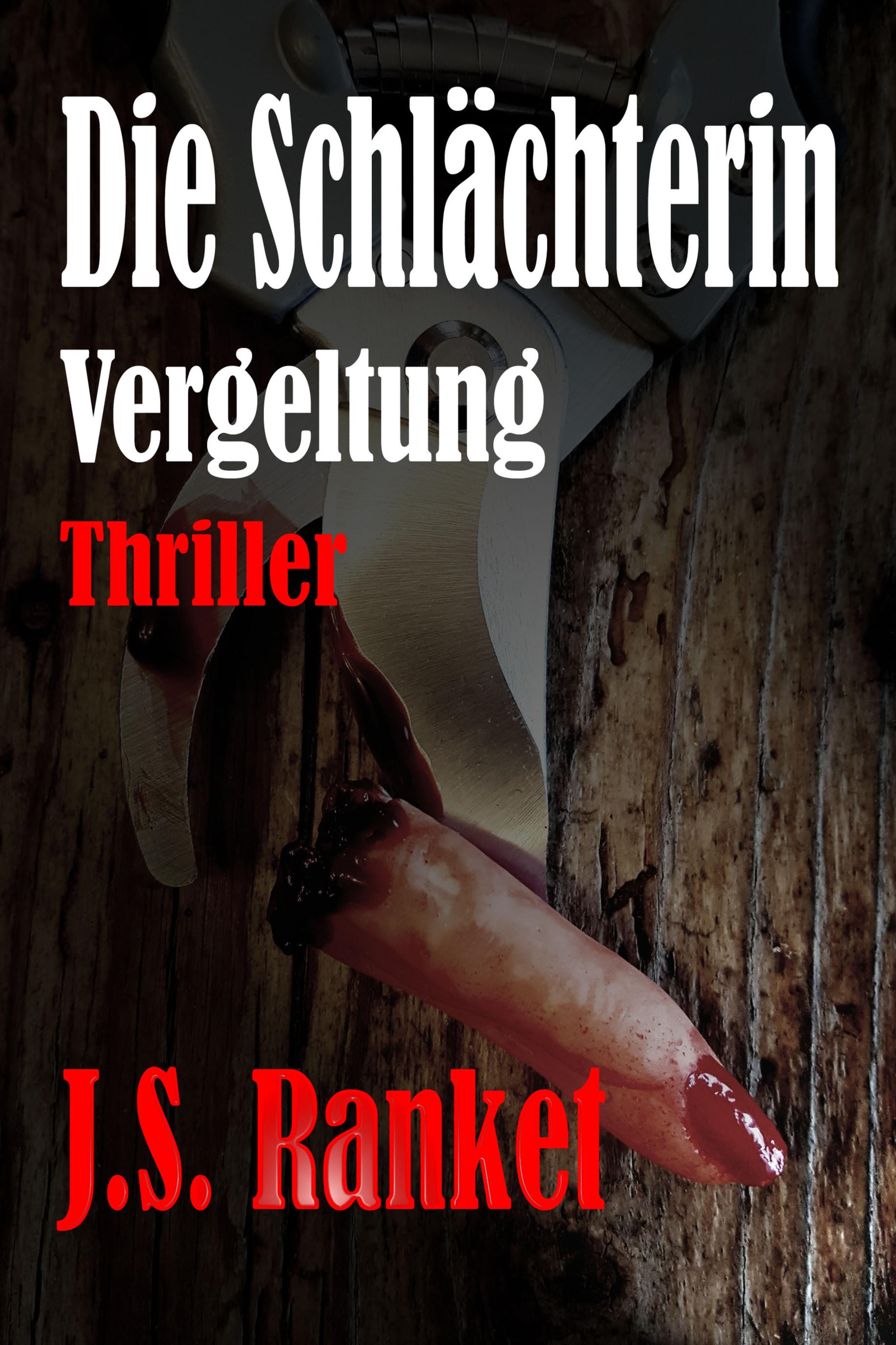 Обложка книги «Die Schlächterin - Vergeltung»