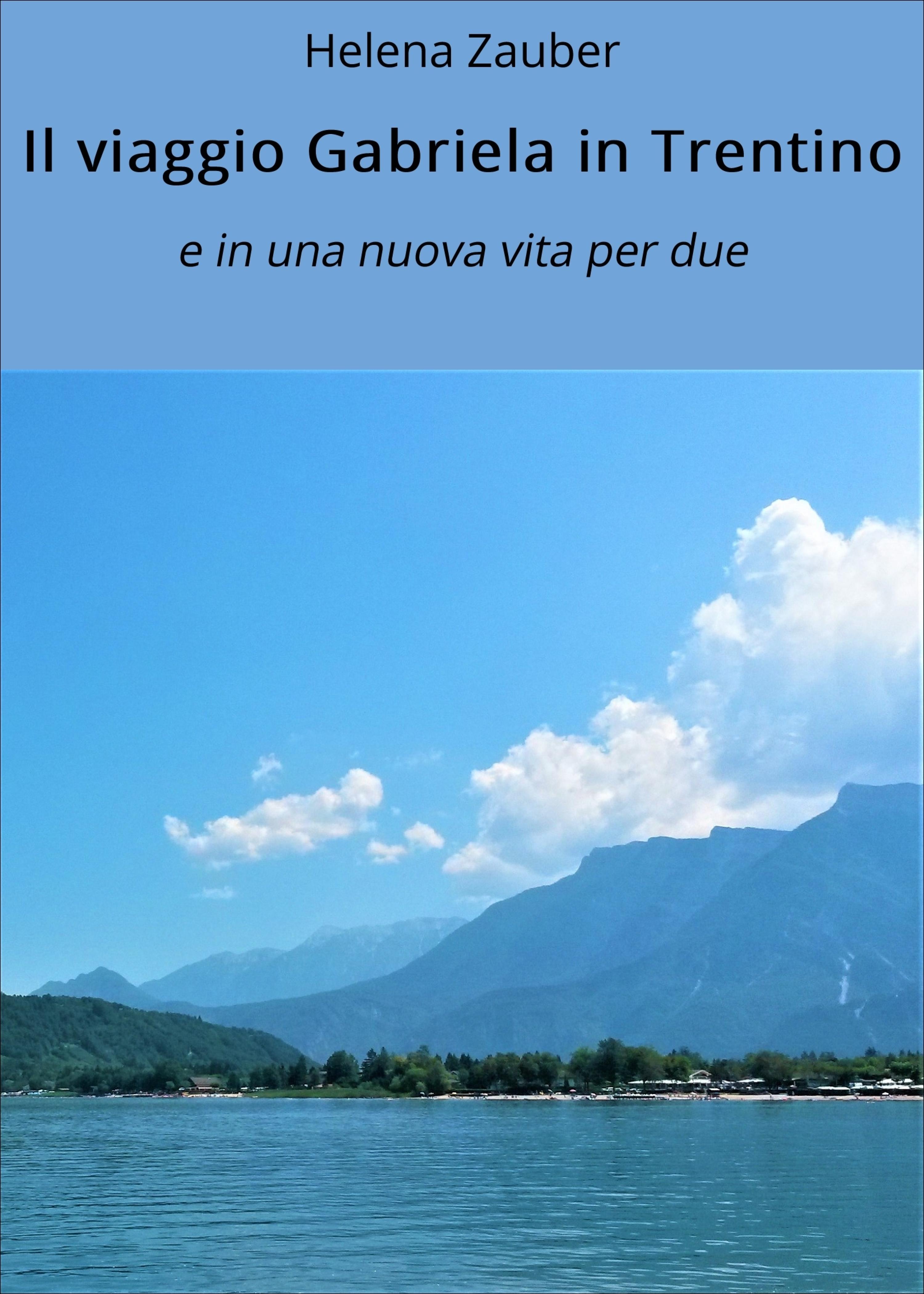 Обложка книги «Il viaggio Gabriela in Trentino»