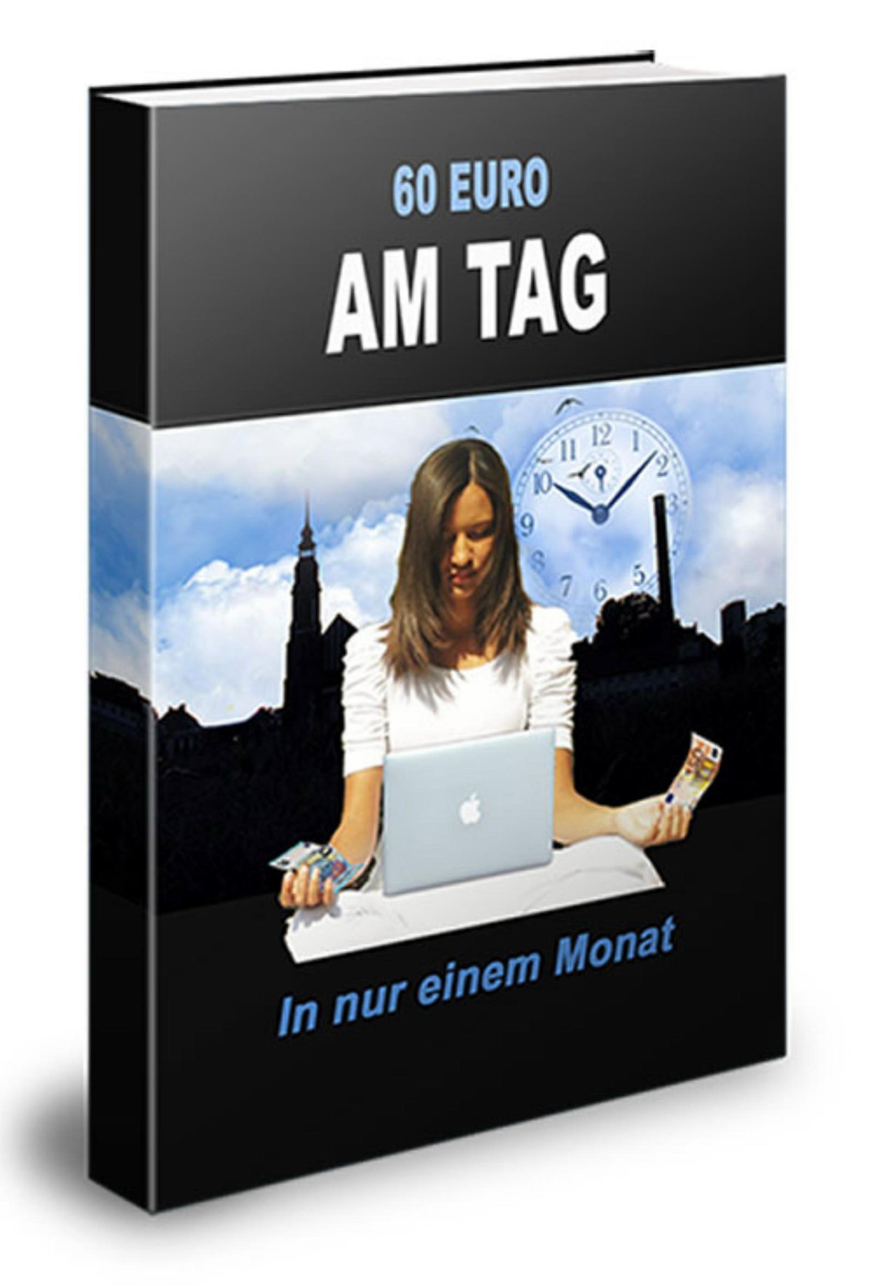 Обложка книги «Sechzig Euro am Tag in nur einem Monat»