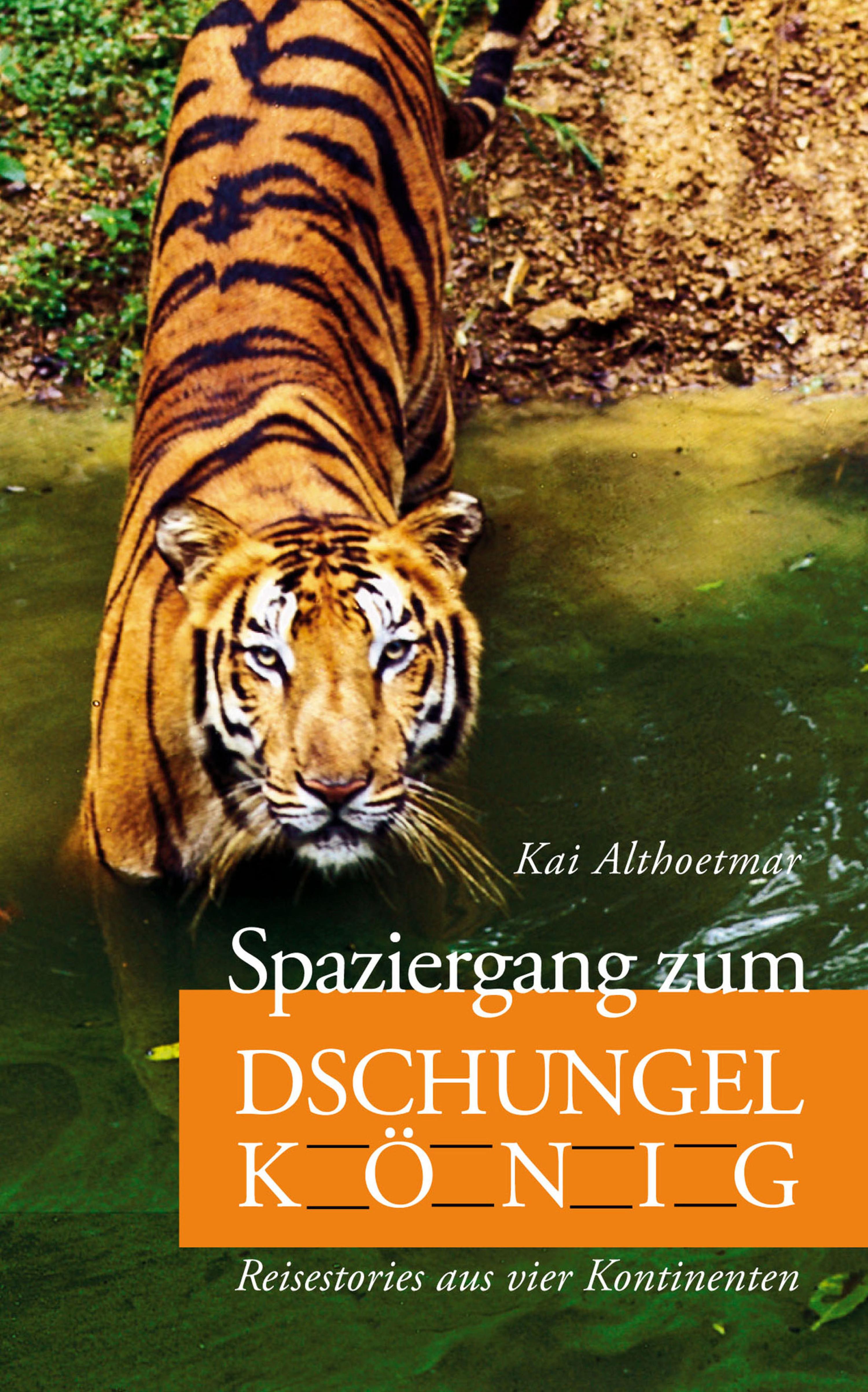 Обложка книги «Spaziergang zum Dschungelkönig. Reisestories aus vier Kontinenten»