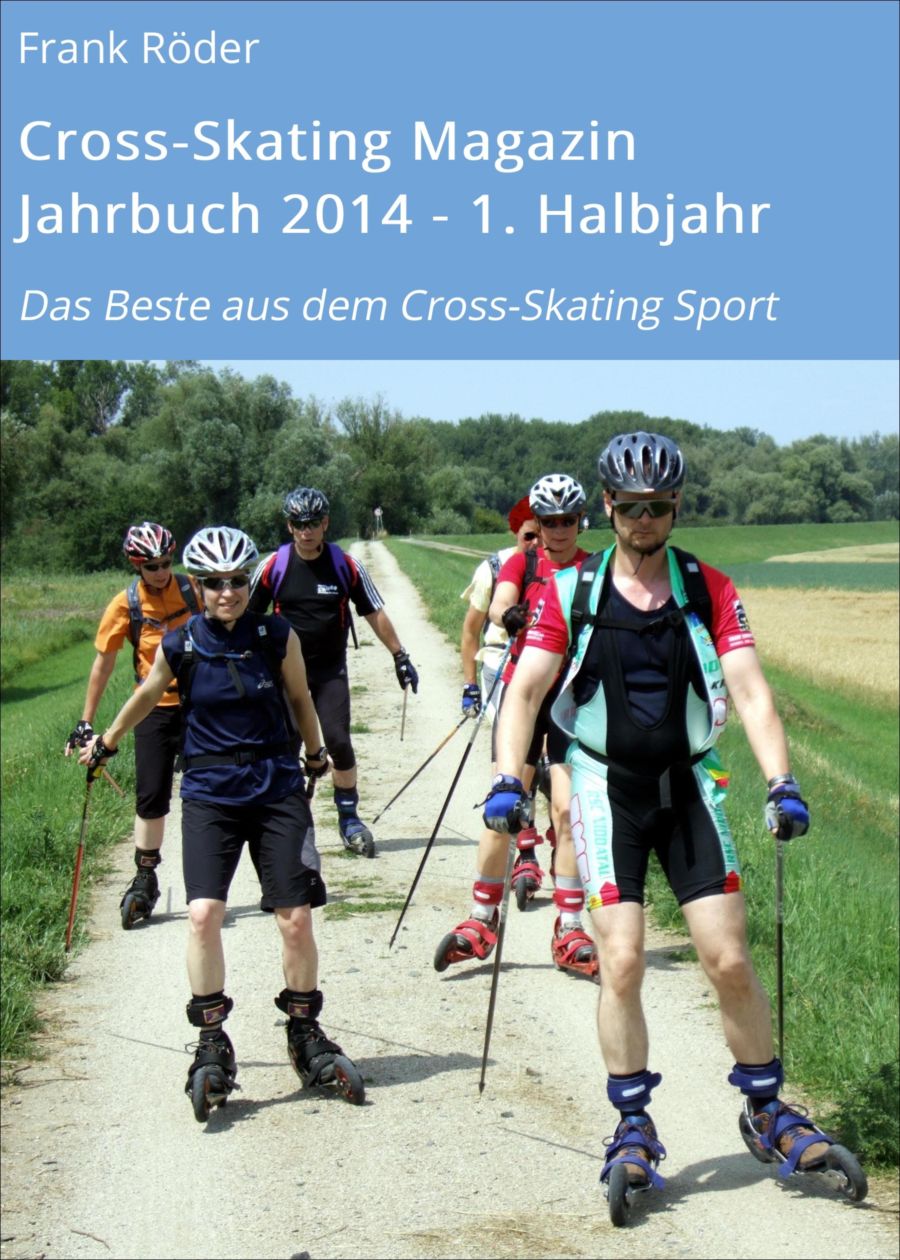 Обложка книги «Cross-Skating Magazin Jahrbuch 2014 - 1. Halbjahr»