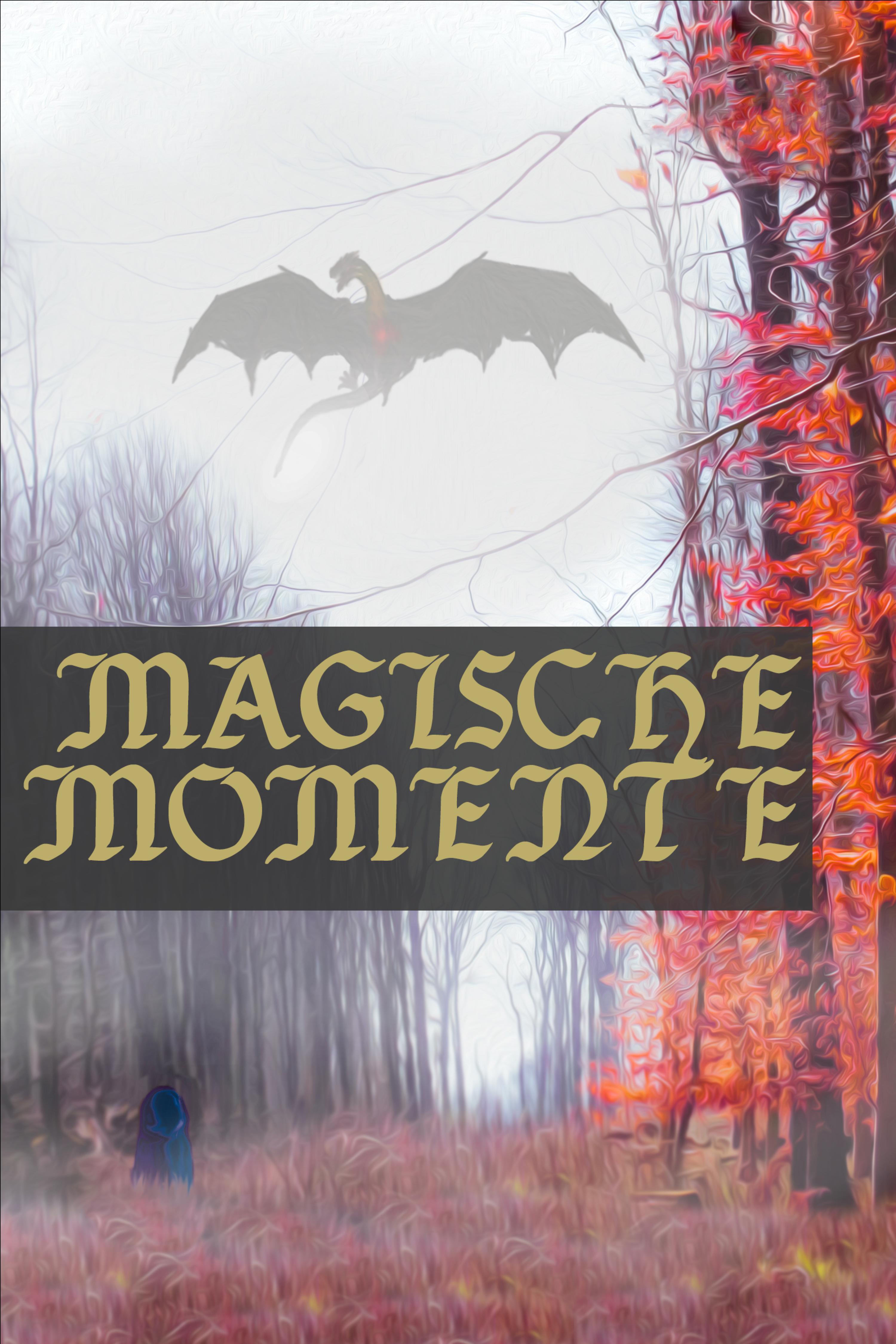 Обложка книги «Magische Momente - Phantastische Geschichten»