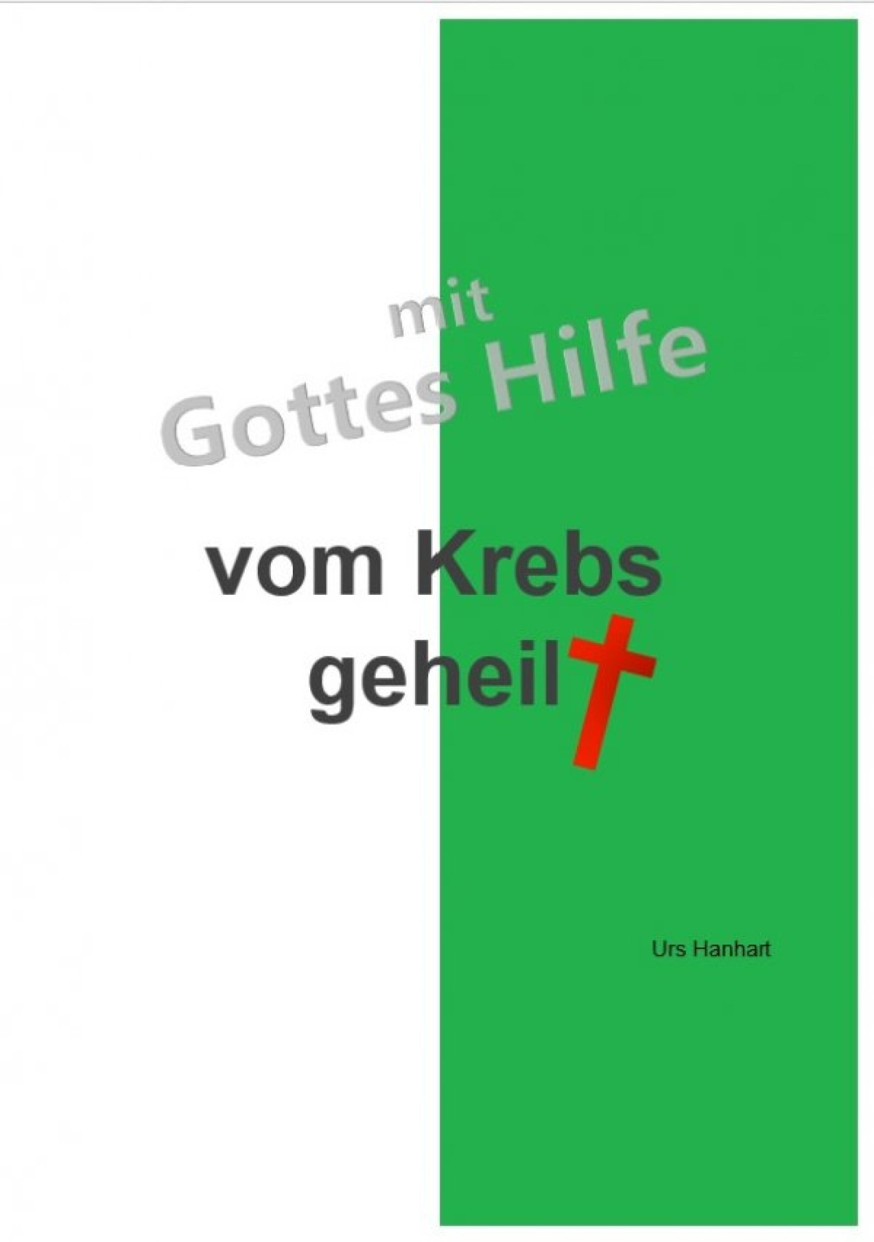 Обложка книги «mit Gottes Hilfe vom Krebs geheilt»