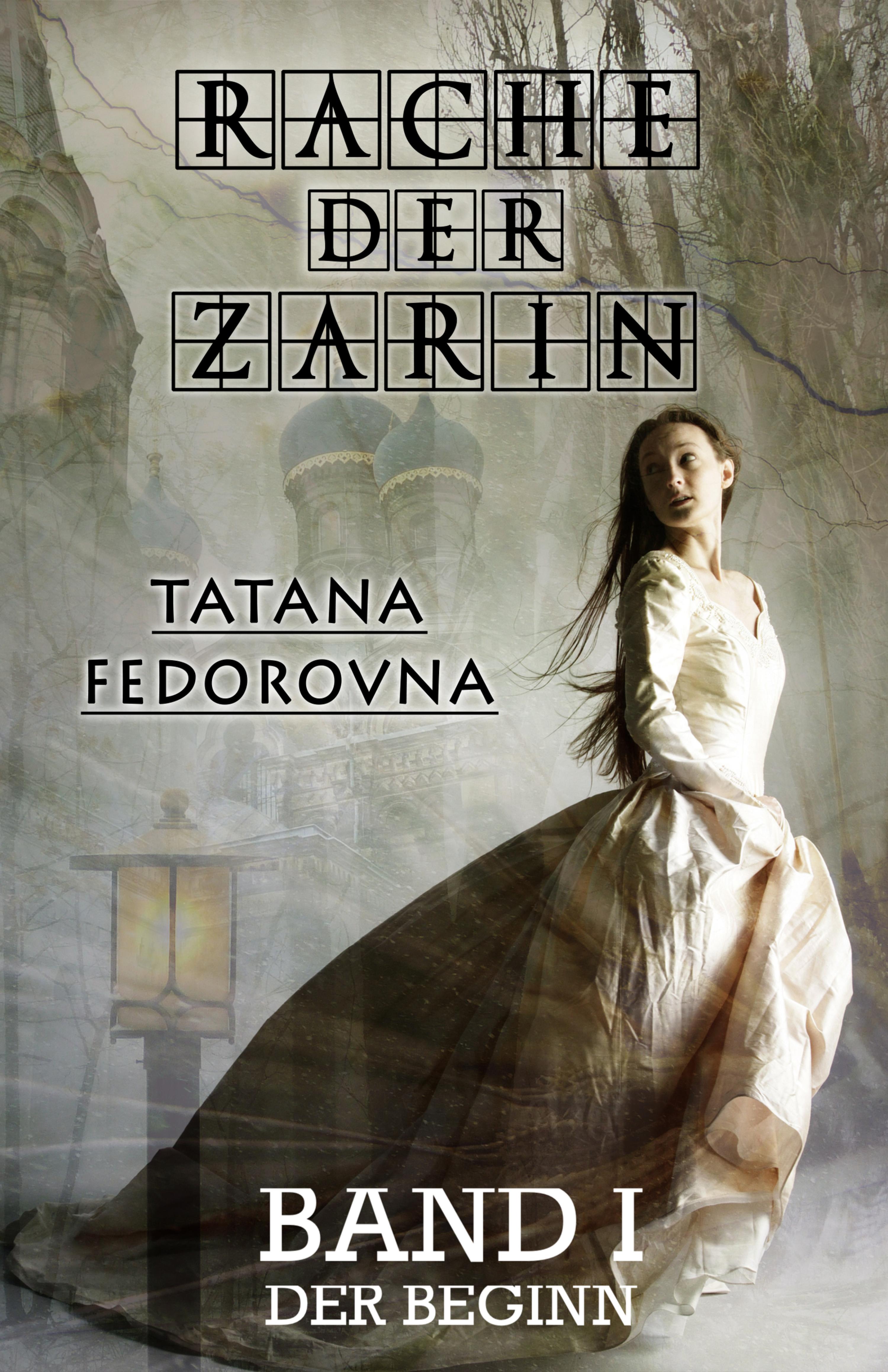 Обложка книги «Rache der Zarin. Der Beginn: Nach wahren Begebenheiten»