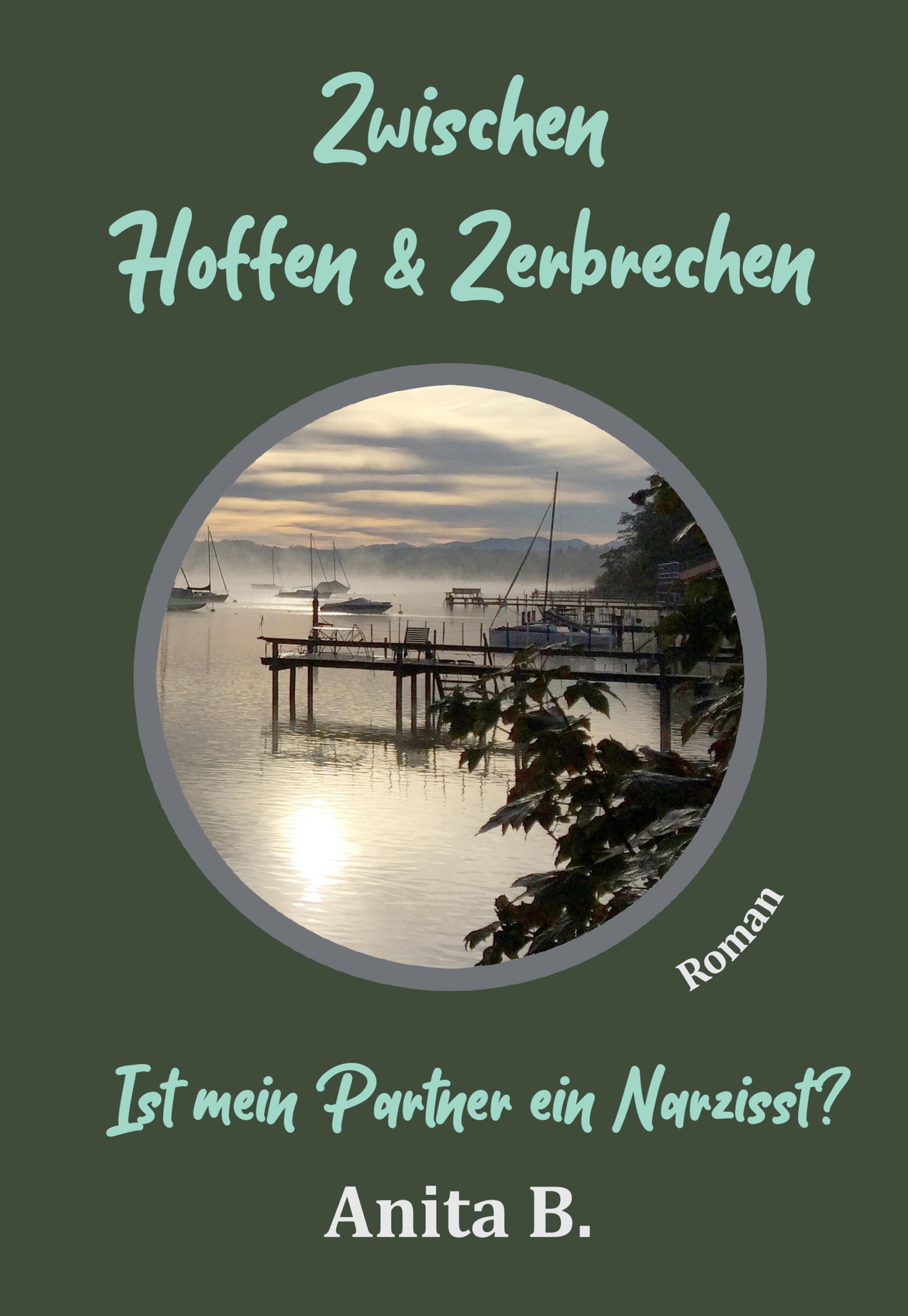 Обложка книги «Zwischen Hoffen und Zerbrechen - Ist mein Partner ein Narzisst?»
