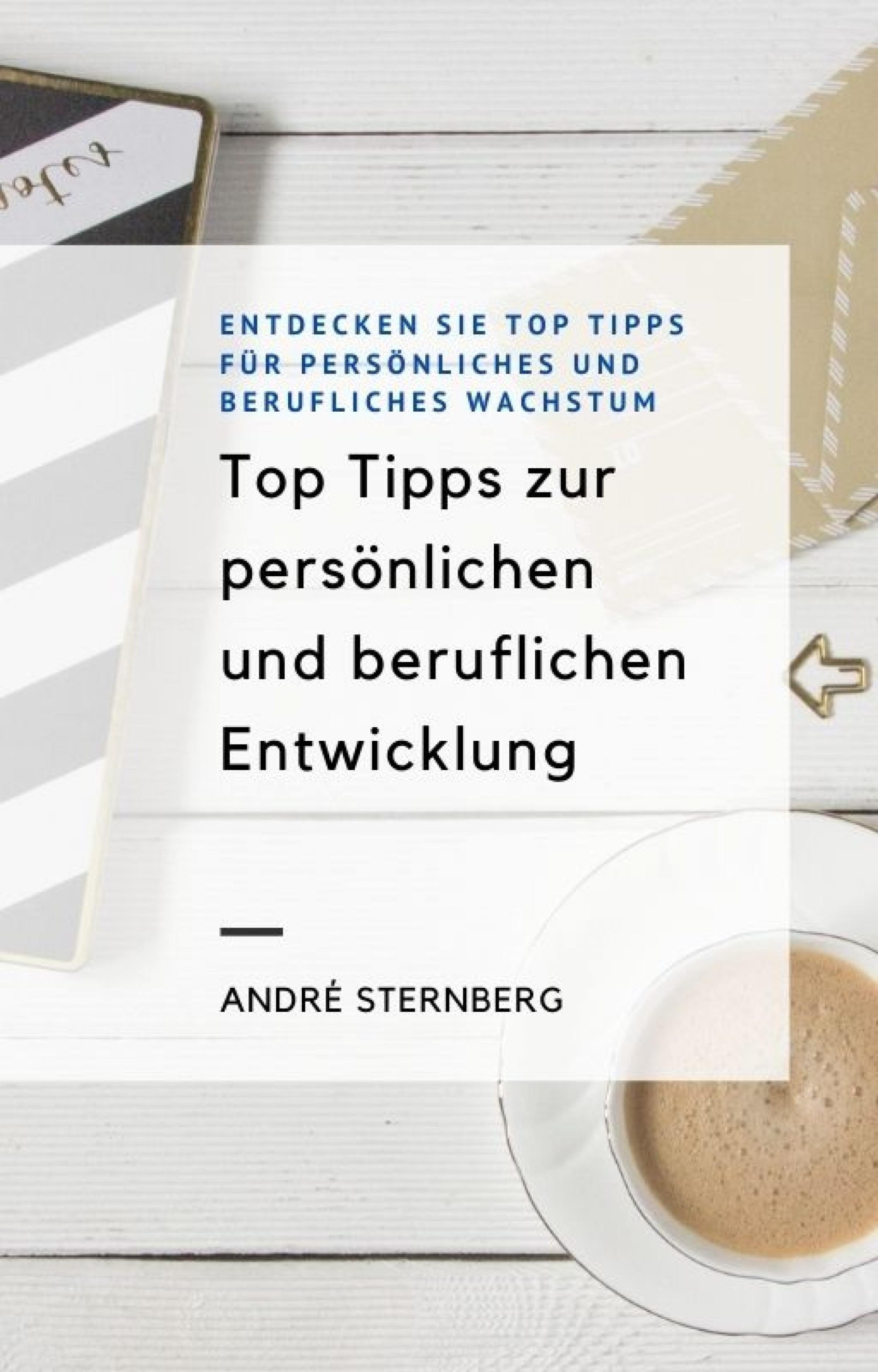 Обложка книги «Top Tipps zur persönlichen und beruflichen Entwicklung»