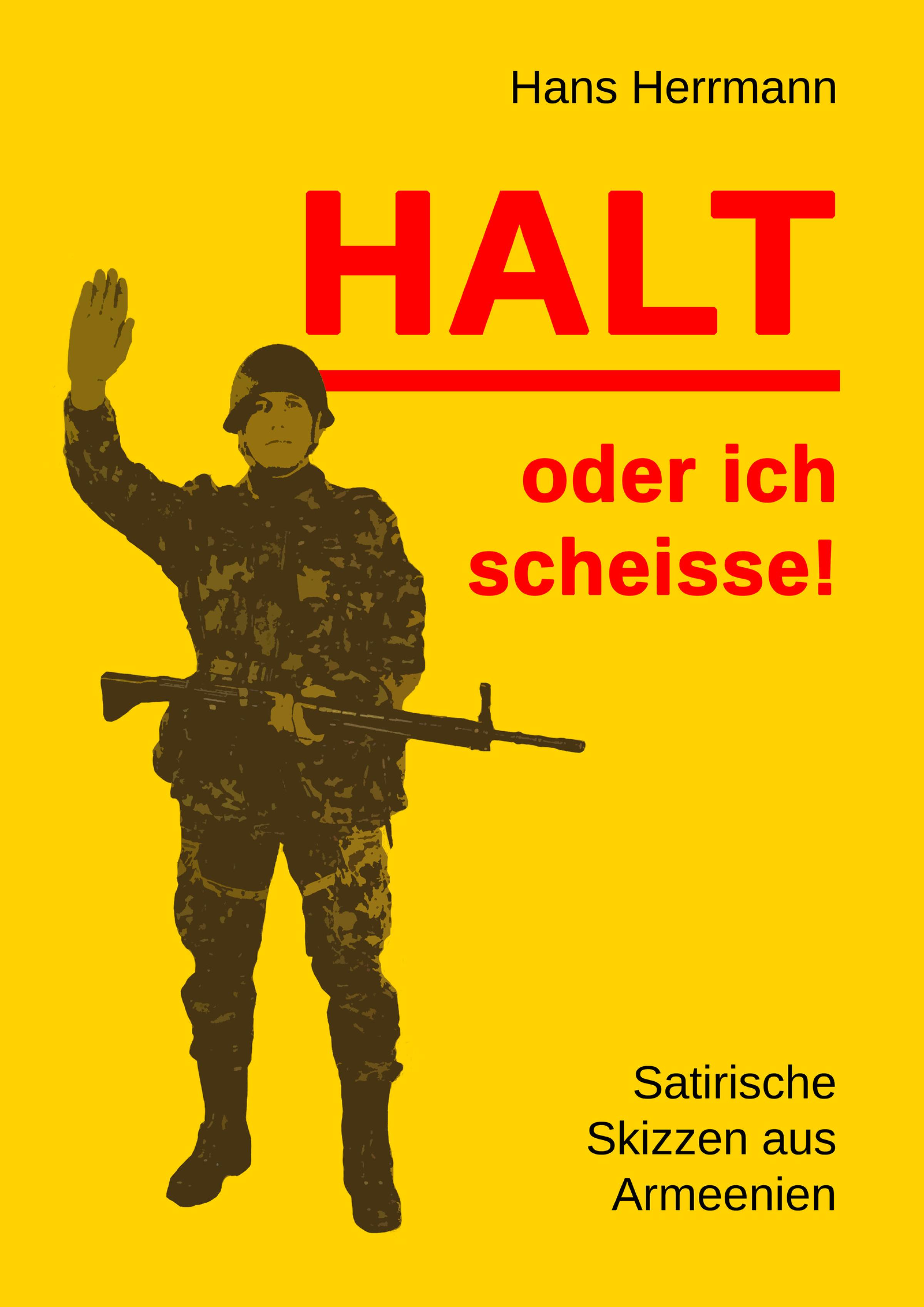 Обложка книги «Halt oder ich scheisse!»