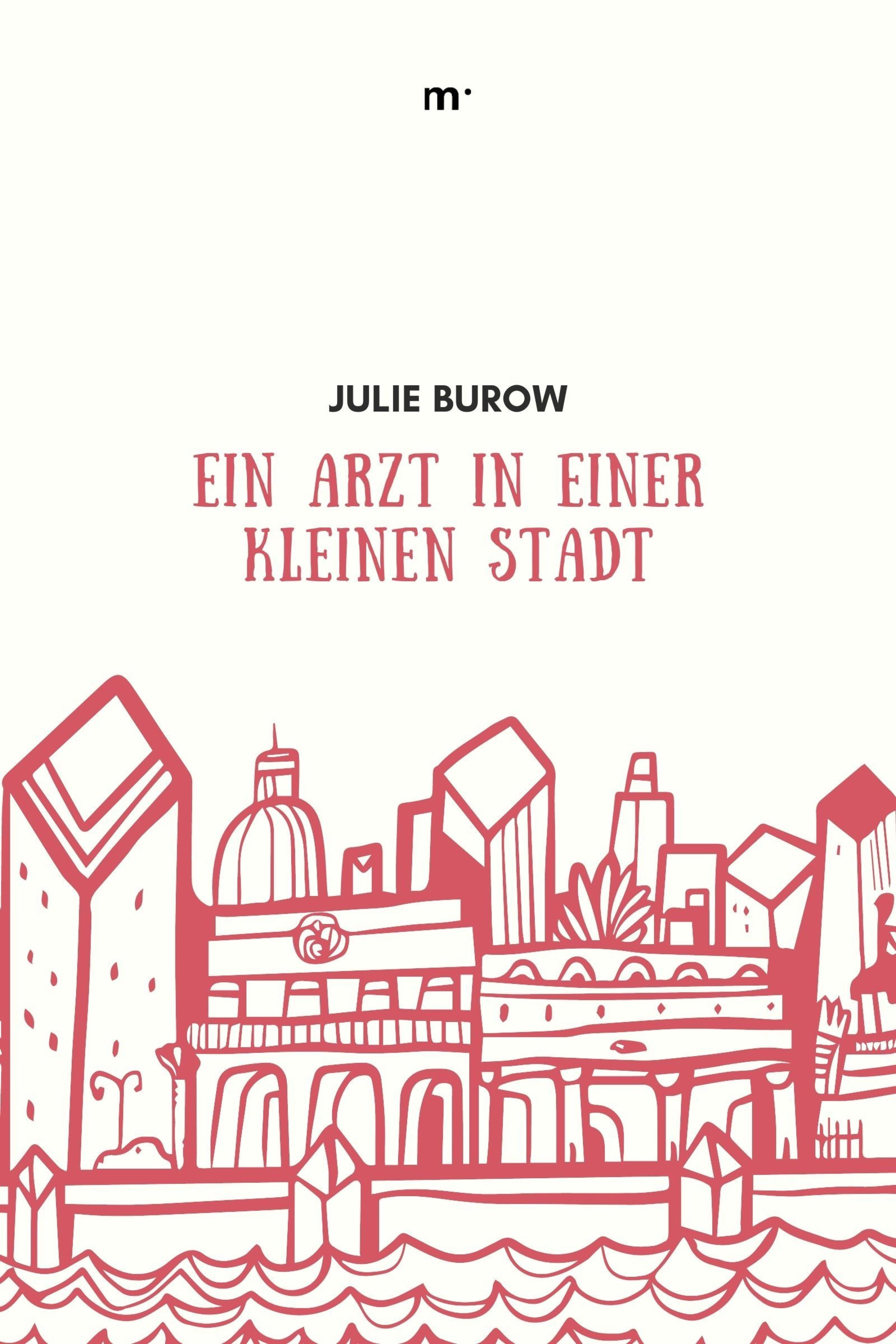 Обложка книги «Ein Arzt in einer kleinen Stadt»