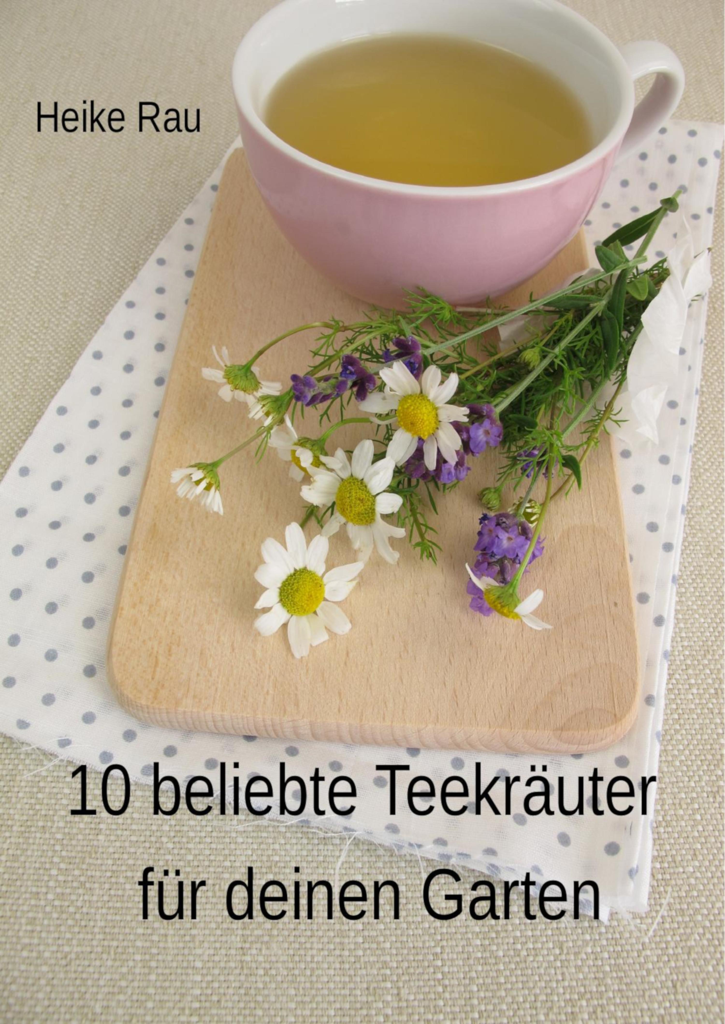 Обложка книги «10 beliebte Teekräuter für deinen Garten»