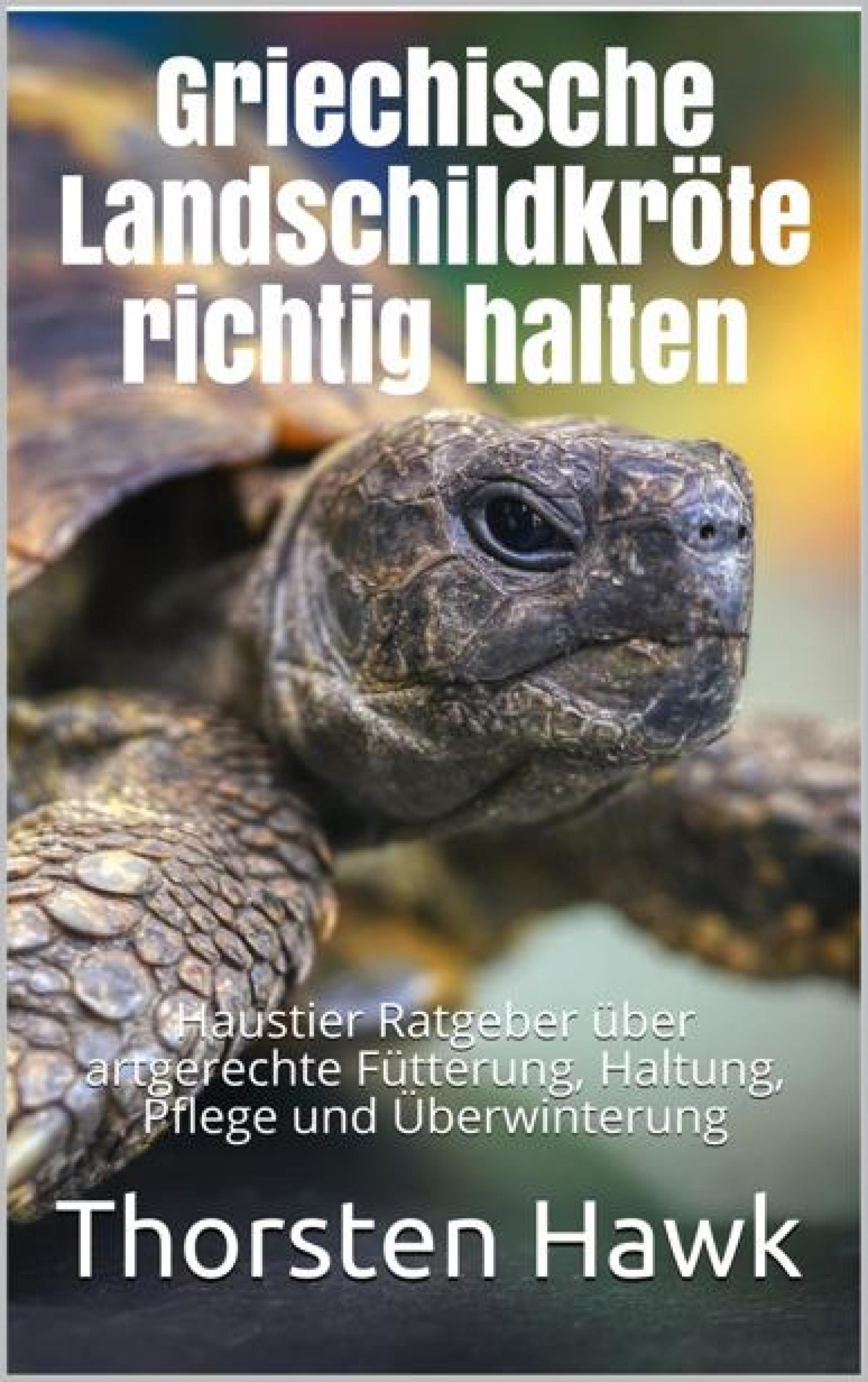 Обложка книги «Griechische Landschildkröte richtig halten»